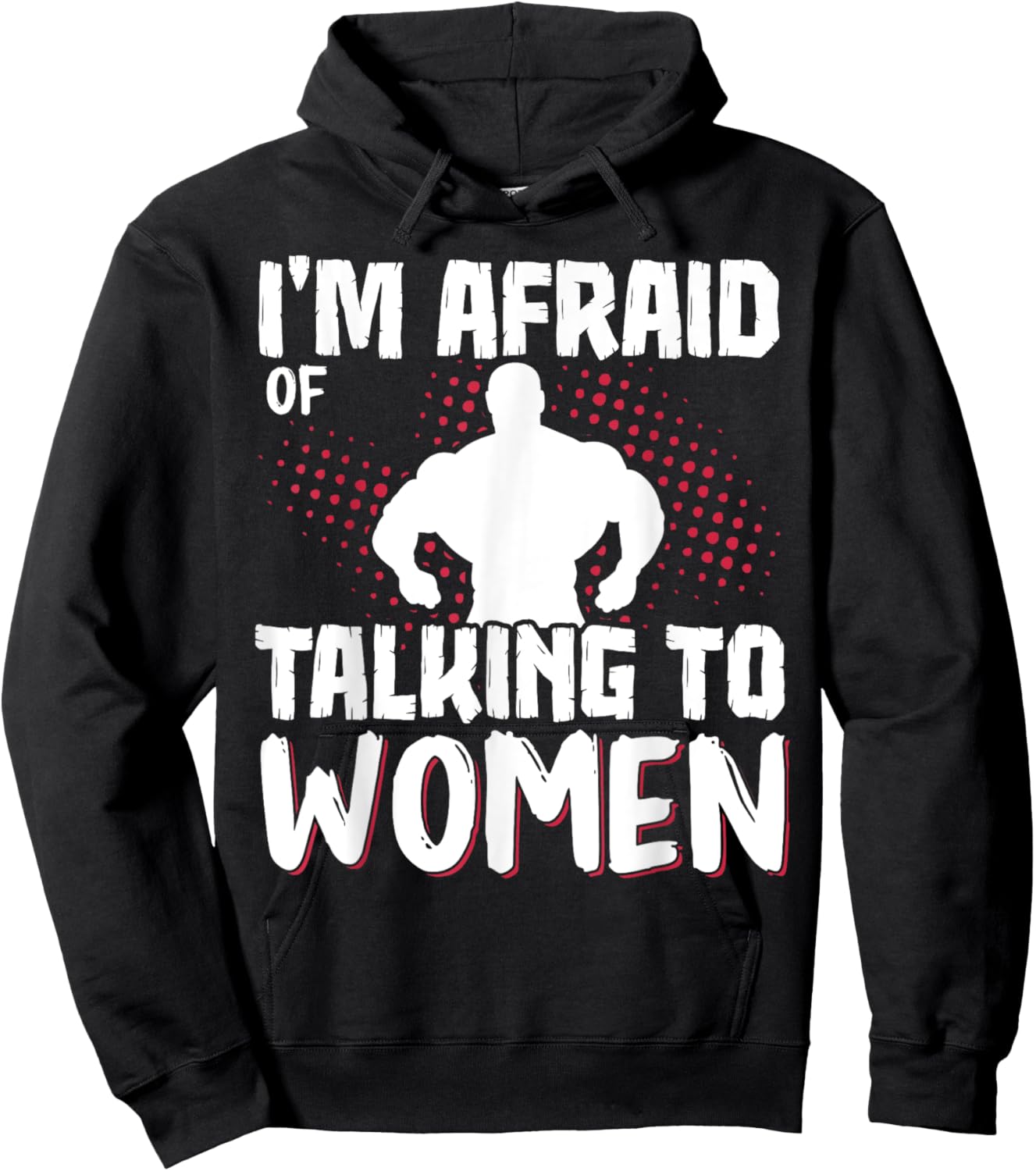 I'm Afraid Of Talking To Women Hoodie - Hoodie | Black