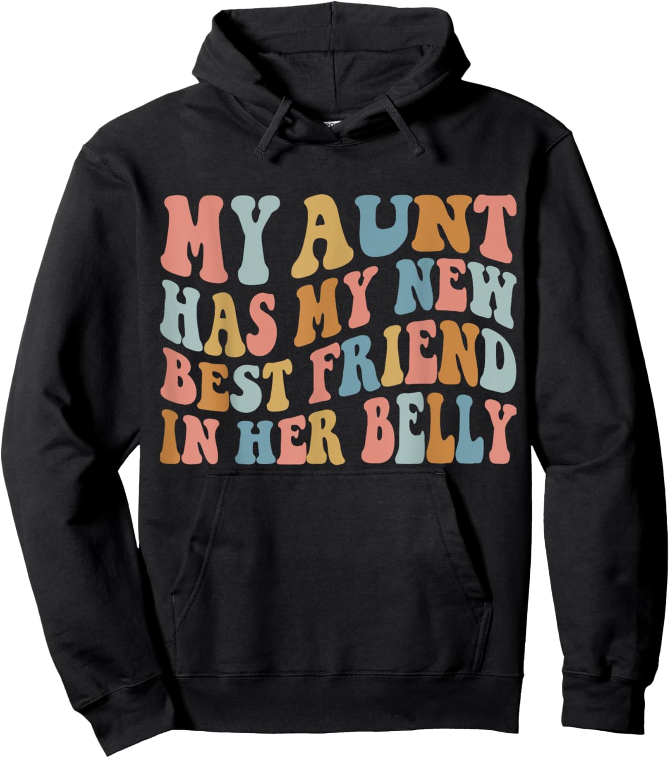 My Aunt has my New Best Friend in her Belly Funny Mom Cousin Hoodie - Hoodie | Black