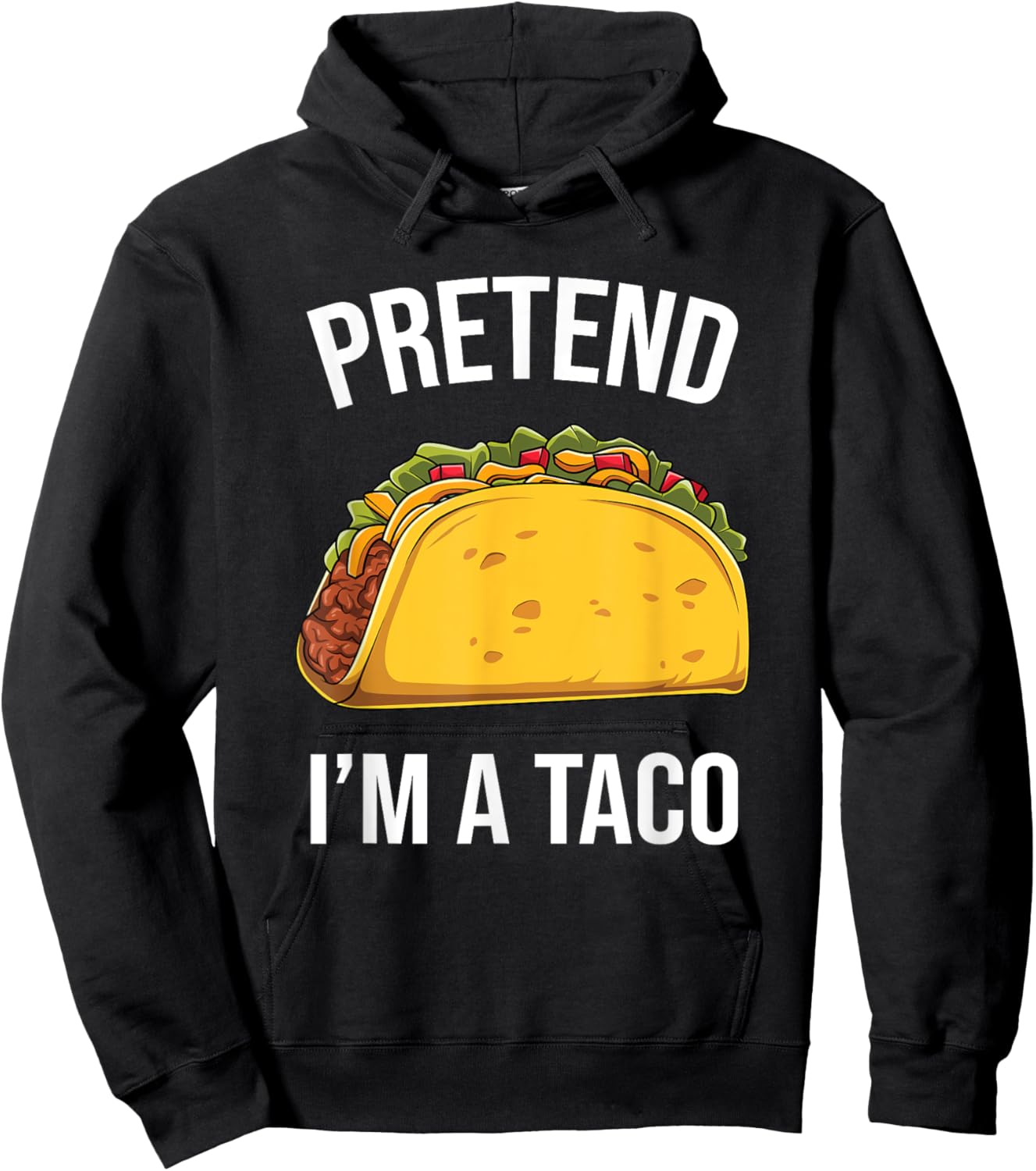 Funny Pretend I'm A Taco Easy Mexican Food Costume Hoodie - Hoodie | Black