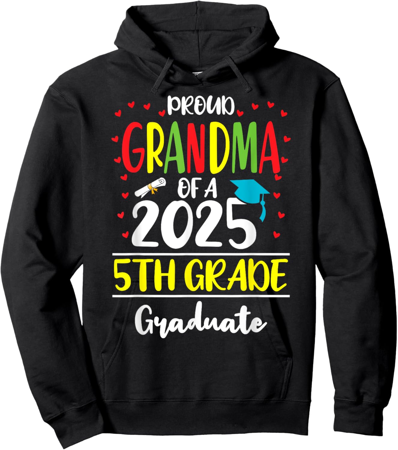 Funny Proud Grandma of a Class of 2025 5th Grade Graduate Hoodie - Hoodie | Black