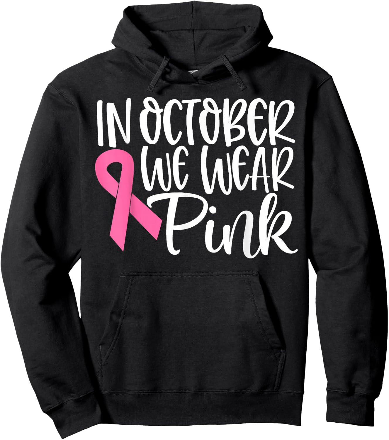 In October We Wear Pink Ribbon Breast Cancer Awareness Gift Hoodie - Hoodie | Black