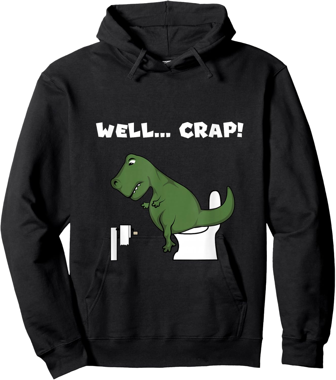Well Crap T-Rex Dinosaur Shirt Trex Toilet Paper Hoodie - Hoodie | Black