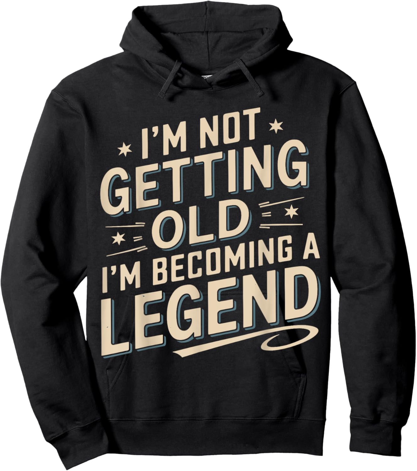 I'm Not Getting Old I'm Becoming A Legend Retro Vintage Hoodie - Hoodie | Black