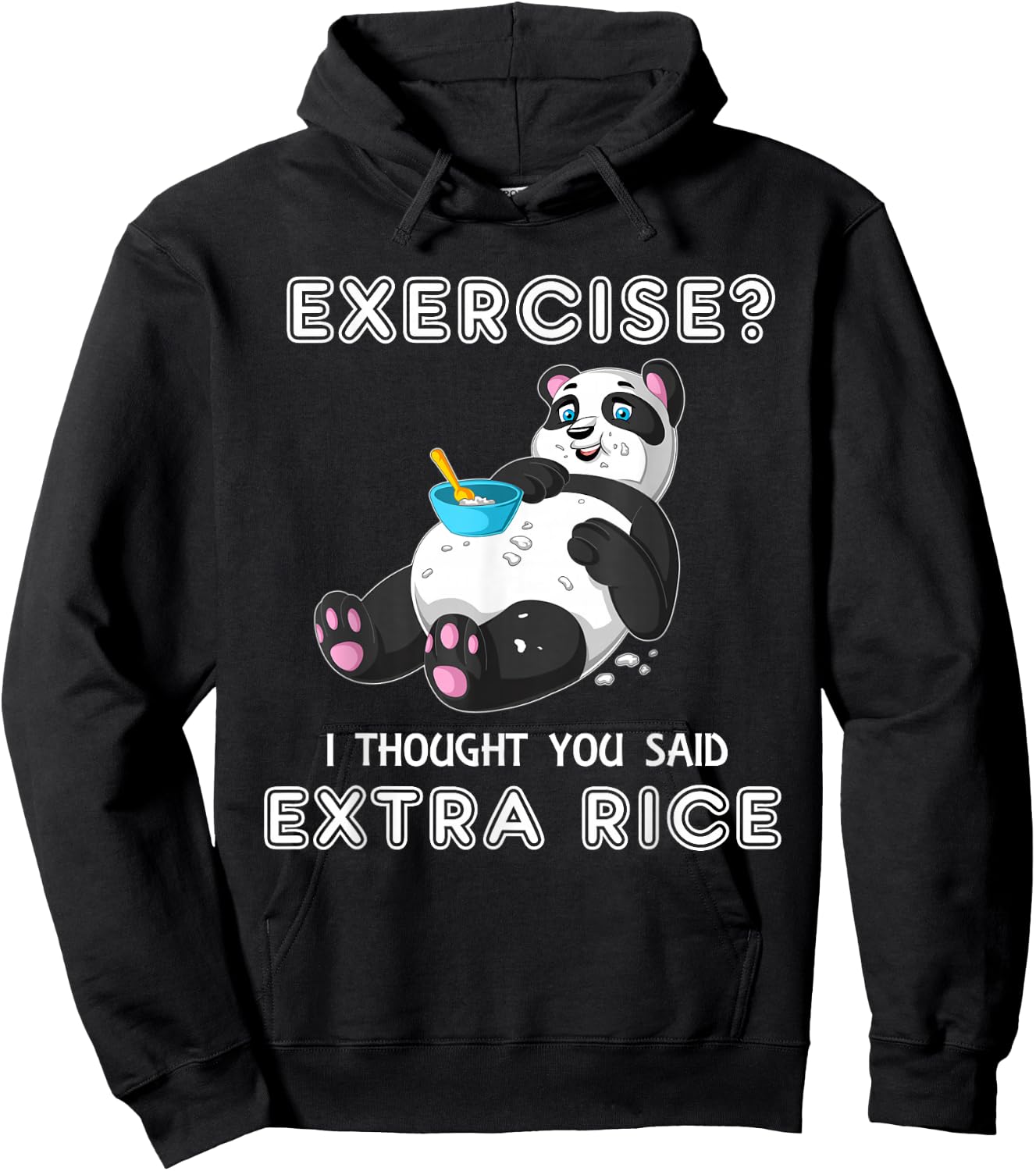 Exercise I Thought You Said Extra Rice Panda Workout Gift Hoodie - Hoodie | Black