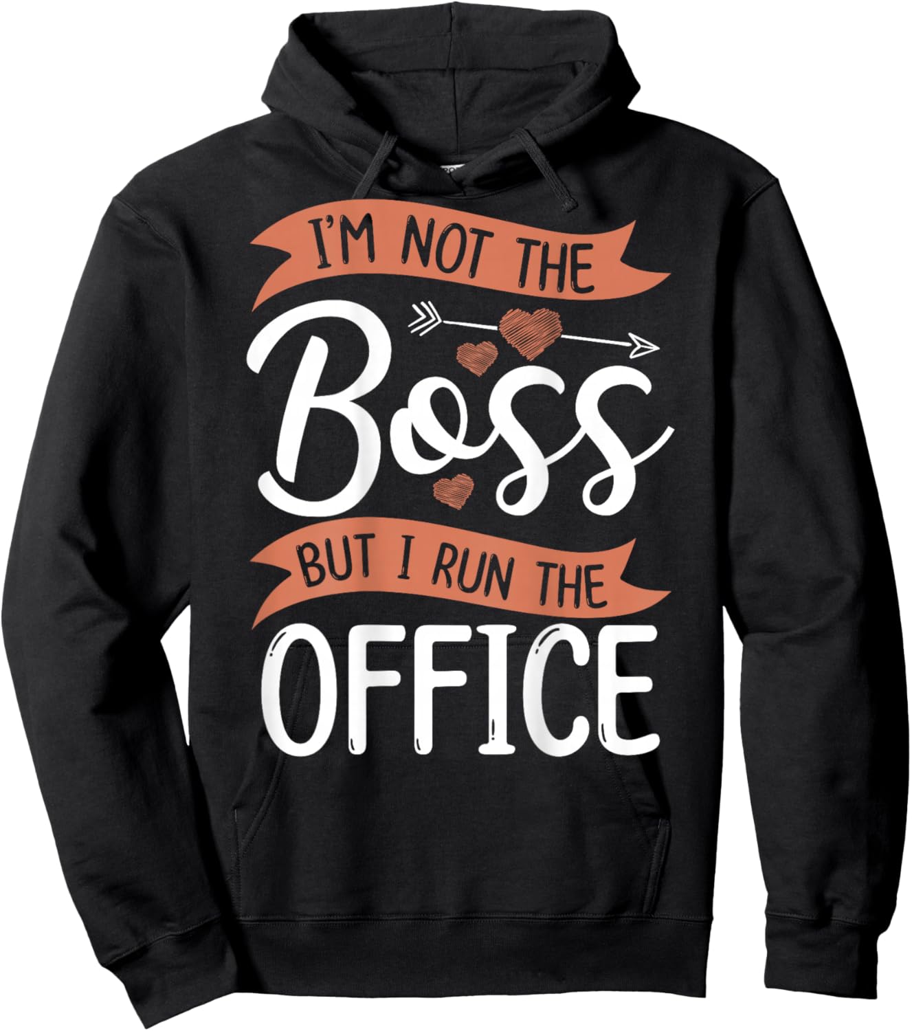 I'm Not The Boss, But I Run The Office Office Secretary Hoodie - Hoodie | Black