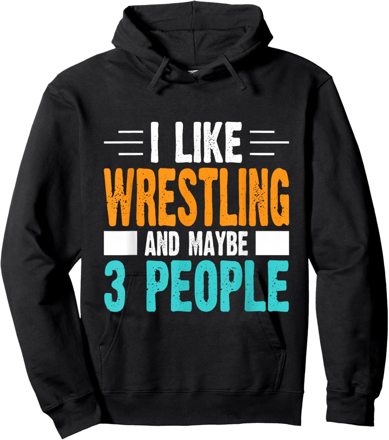 I Like Wrestling and Maybe 3 People Hoodie - Hoodie | Black