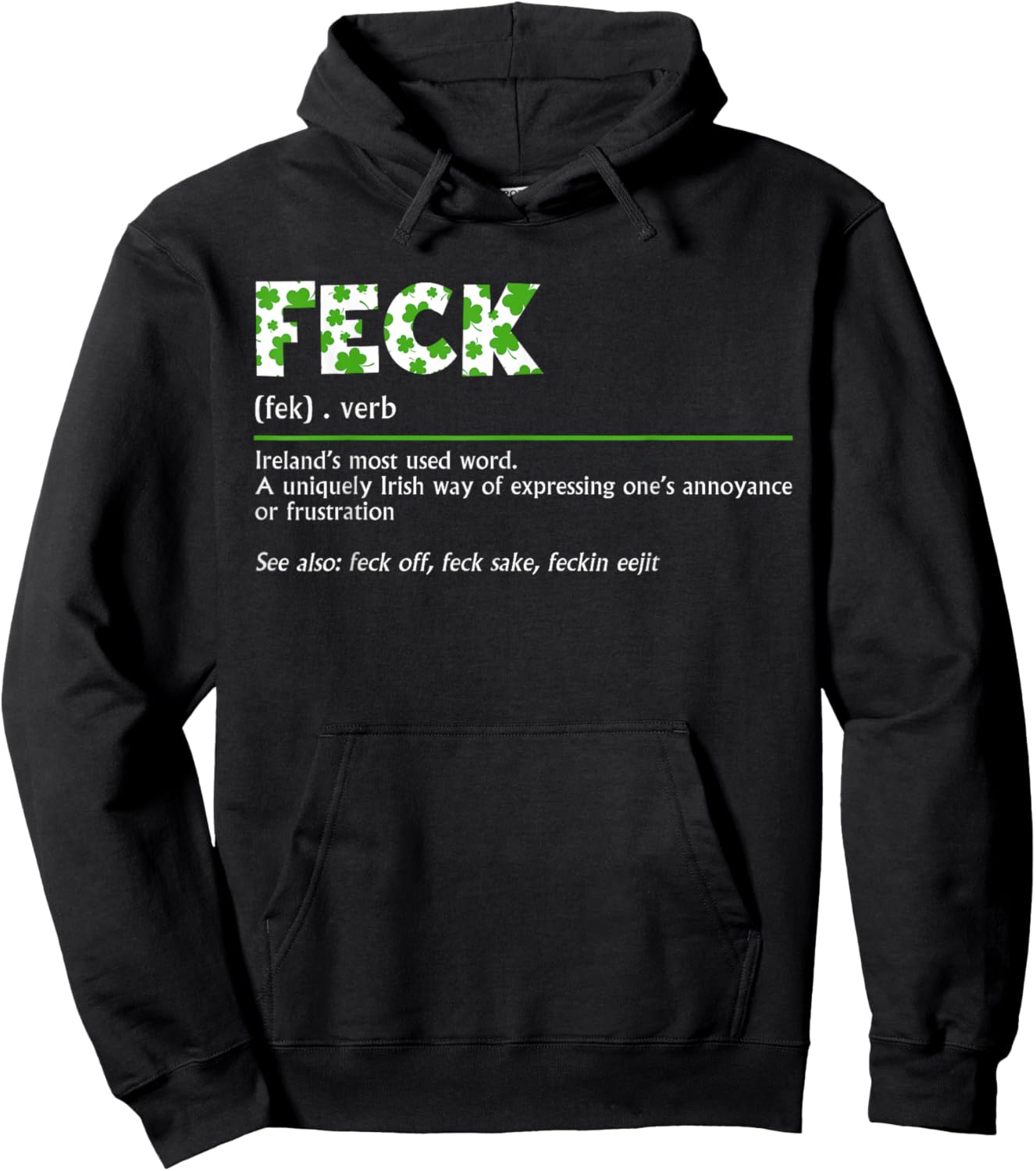 Feck Irish Definition Lucky Shamrock Happy St. Patricks Day Hoodie - Hoodie | Black