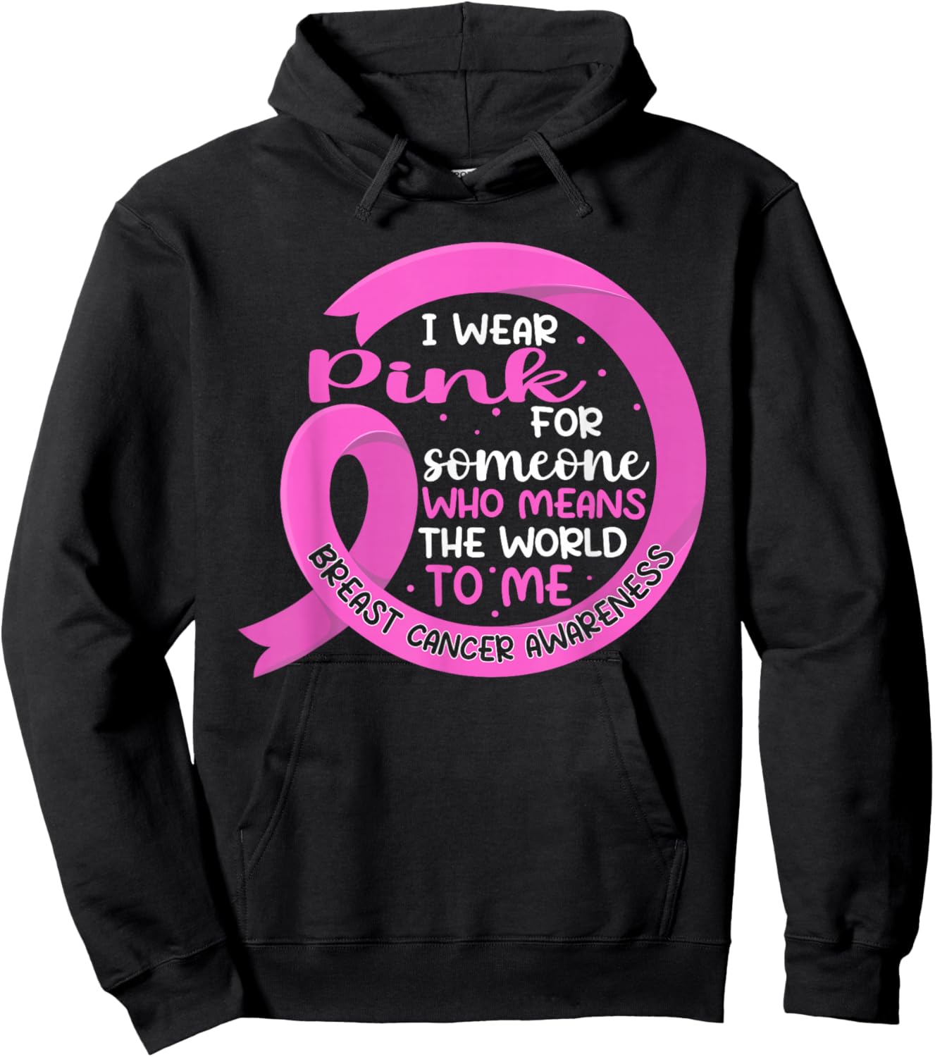 I Wear Pink For Someone Breast Cancer Pink Ribbon Hoodie - Hoodie | Black