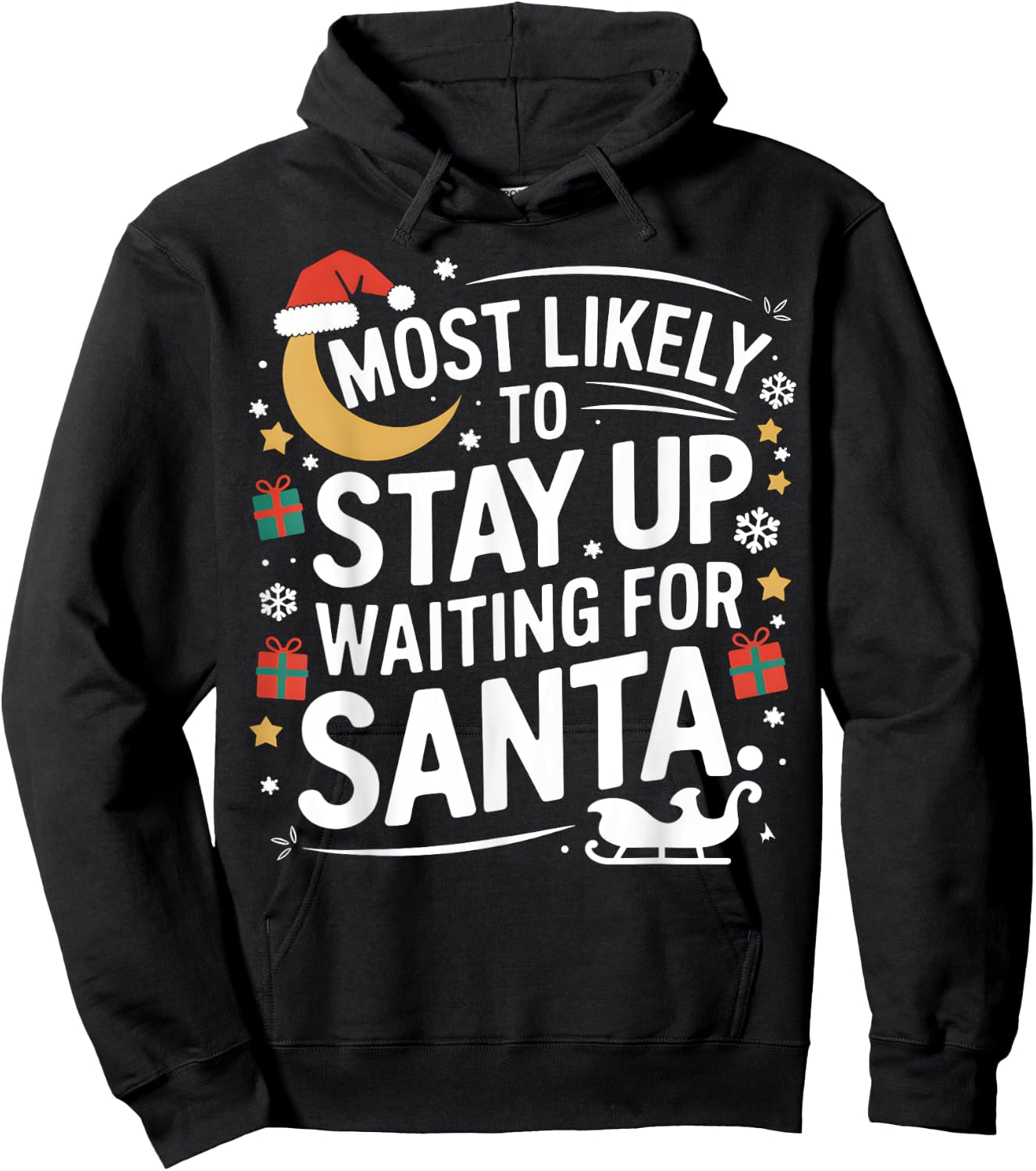 Most Likely to Stay Awake Waiting for Santa Claus Humor Xmas Hoodie - Hoodie | Black