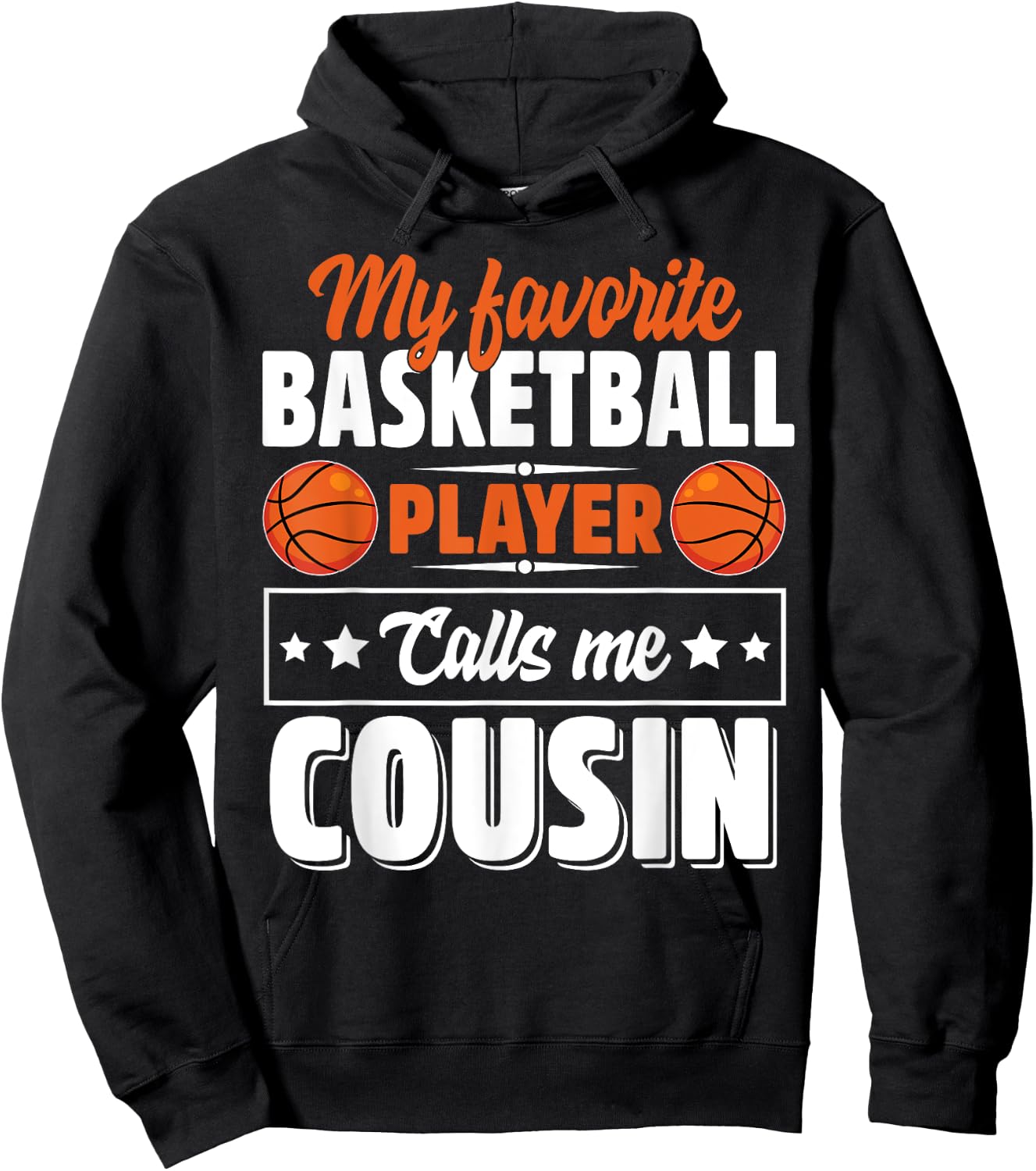 My Favorite Basketball Player Calls Me Cousin Cute Hoodie - Hoodie | Black