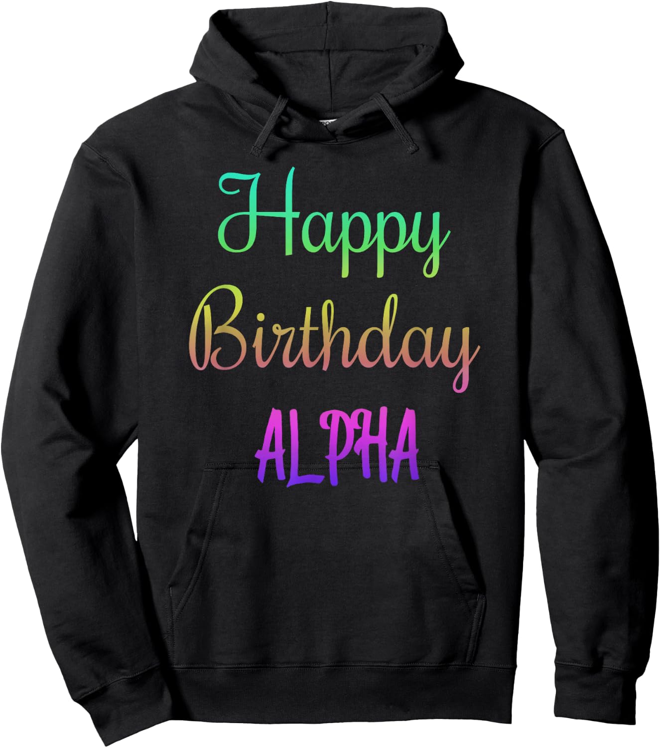 Happy Birthday Alpha Gift Hoodie - Hoodie | Black