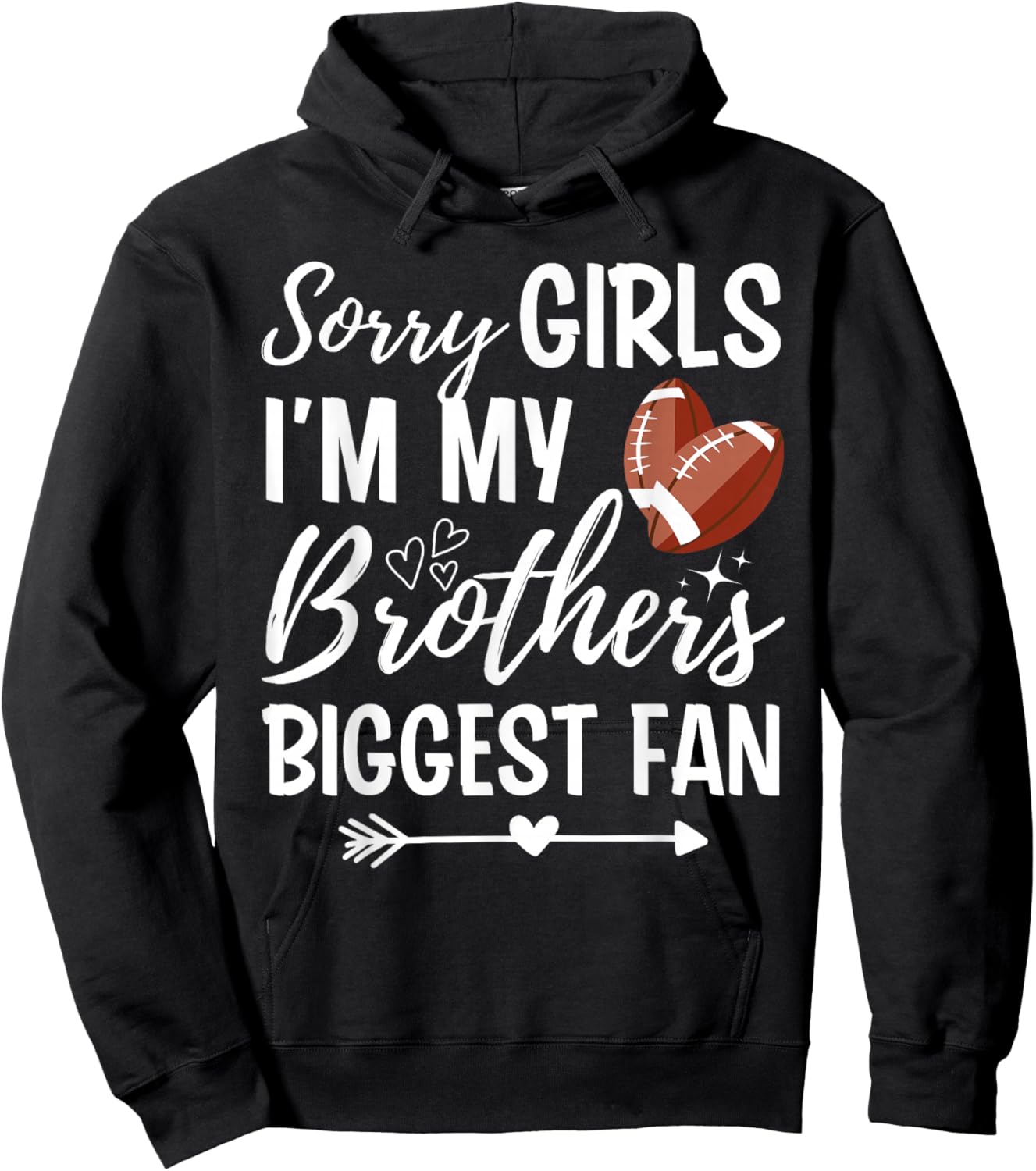 Sorry Girl I'm My Brothers Biggest Fan Funny Football Sister Hoodie - Hoodie | Black