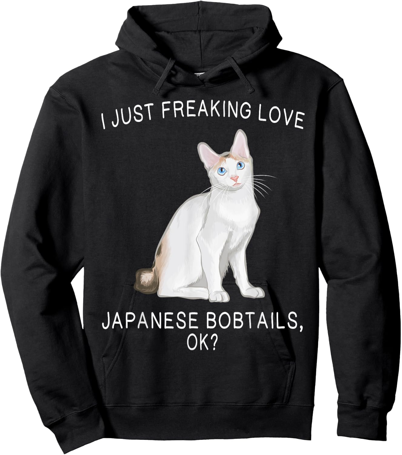 I Just Freaking Love Japanese Bobtails Ok? Cats Gift Hoodie - Hoodie | Black
