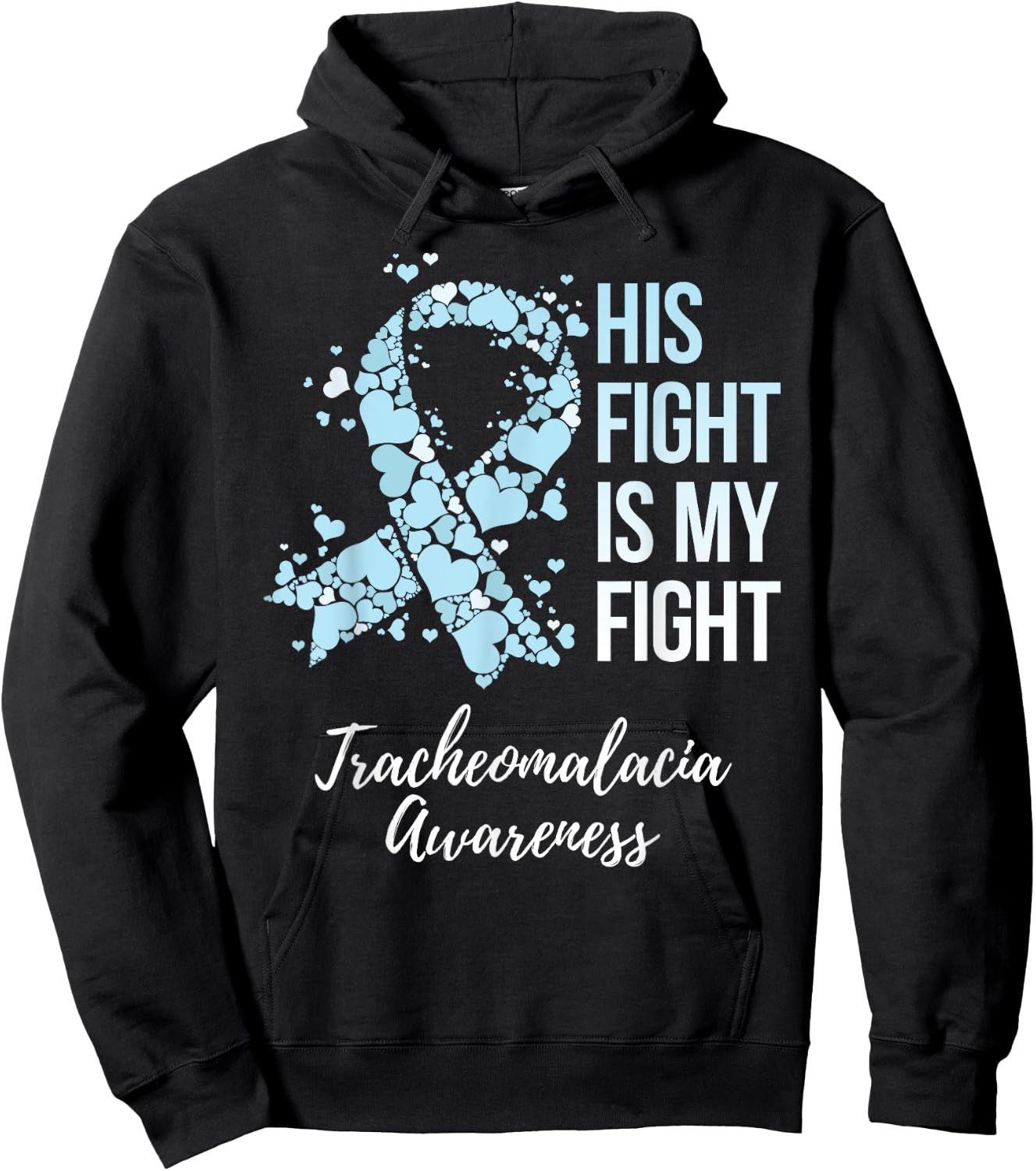 His Fight Is My Fight Tracheomalacia Awareness Hoodie - Hoodie | Black