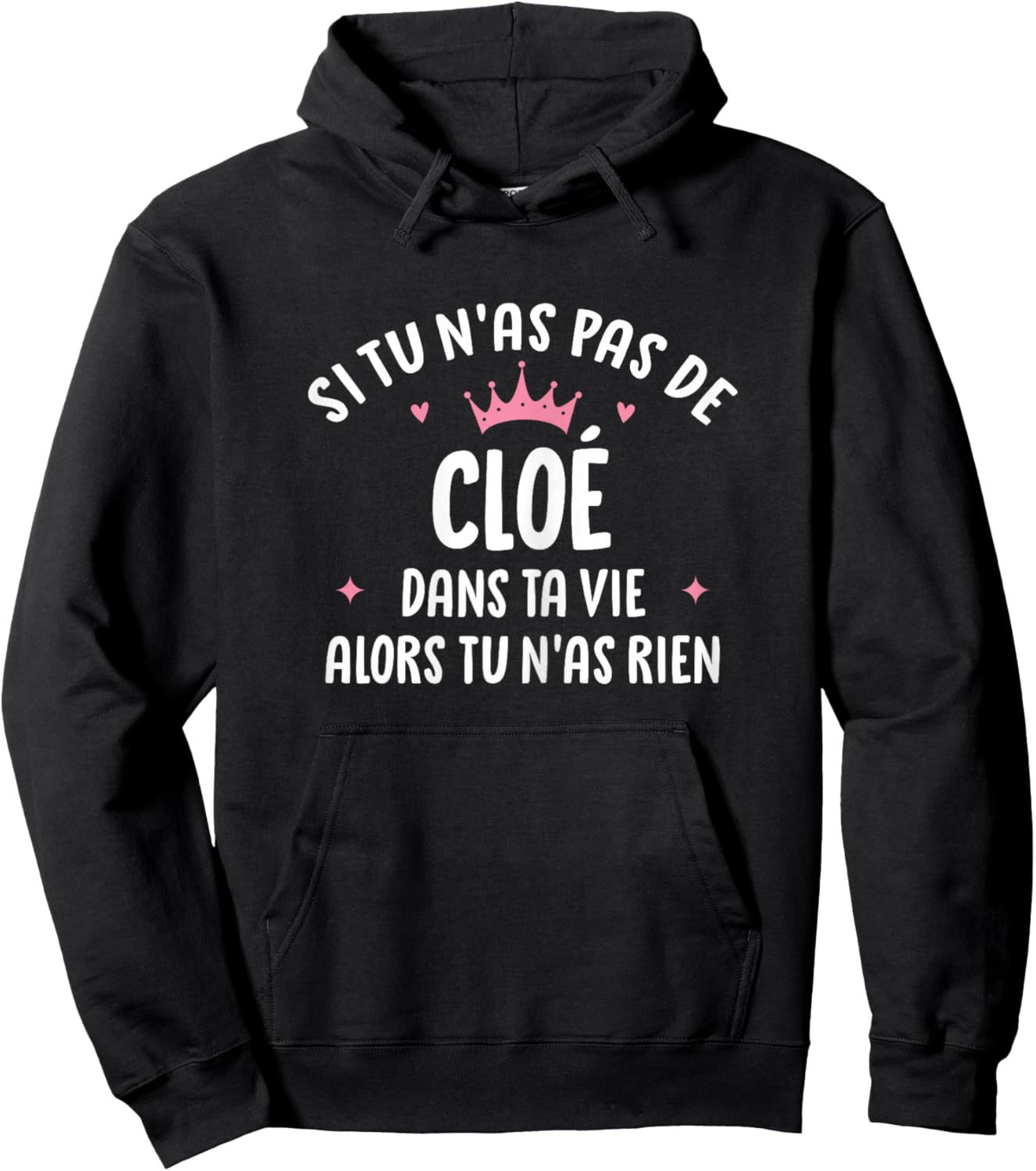 Woman Girlfriend Humour Personalized Gift Name Cloé Hoodie - Hoodie | Black