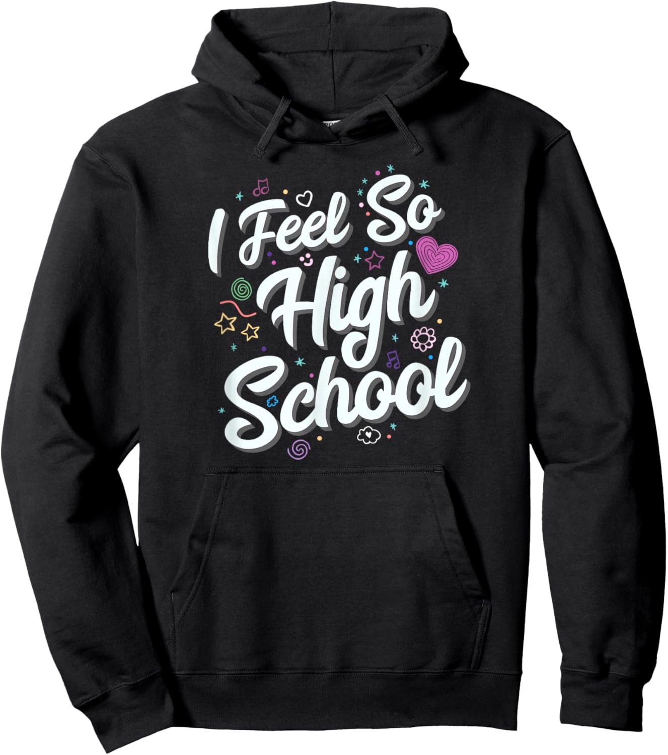 I Feel So High School Cute Doodles Hoodie - Hoodie | Black
