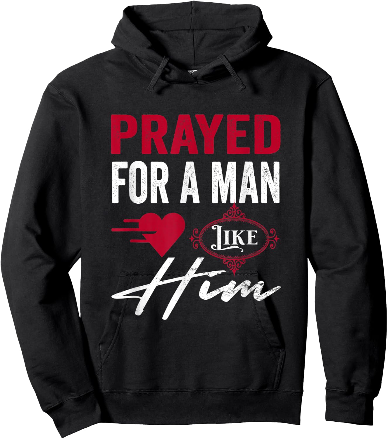 Prayed For A Man Like Him - I'm Him Christian Hoodie - Hoodie | Black