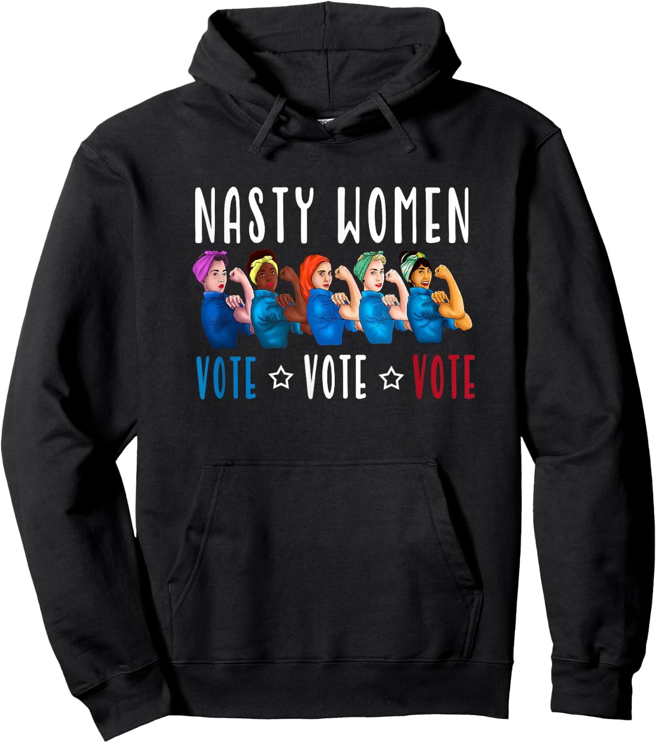 Nasty Women Vote 2024 Democrat Election Day Political Quote Hoodie - Hoodie | Black