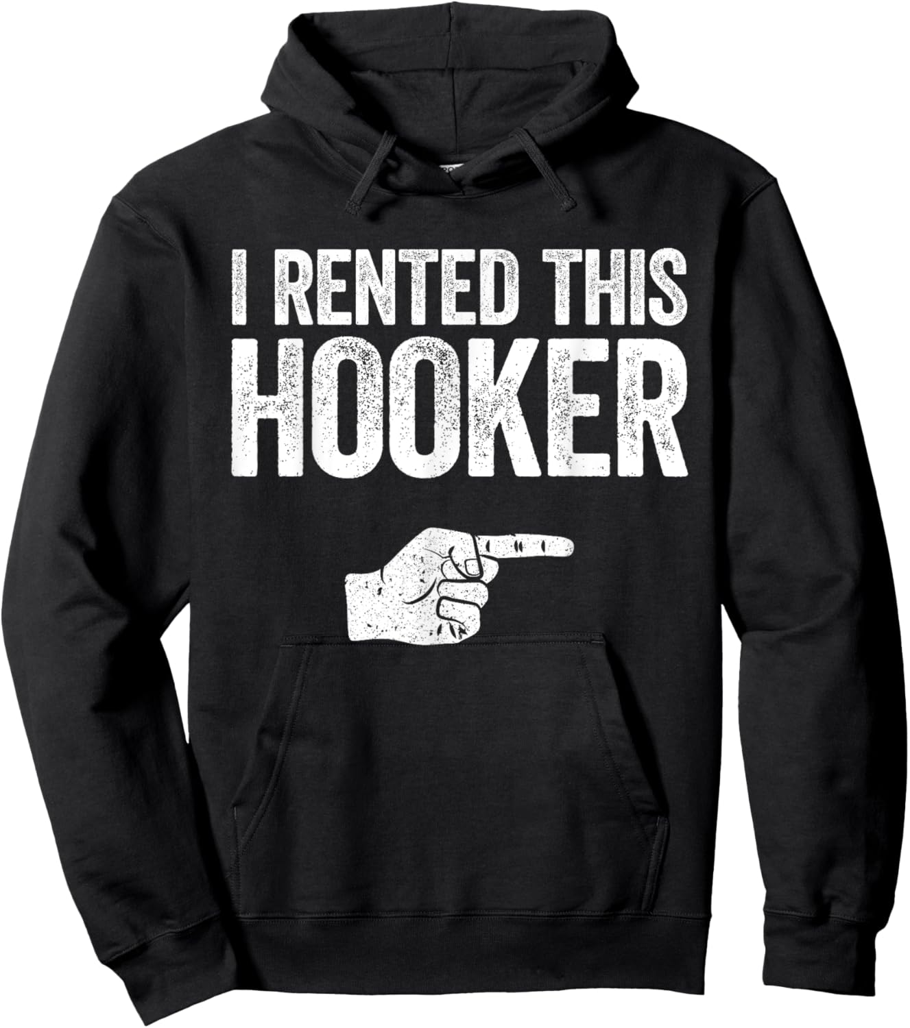 I Rented This Hooker Shirt Funny Offensive Adult Humor Hoodie - Hoodie | Black