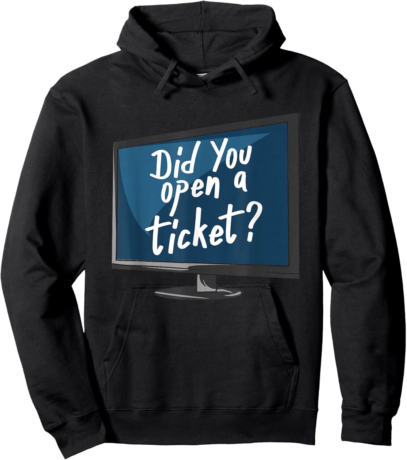 Did You Open A Ticket Hoodie - Hoodie | Black