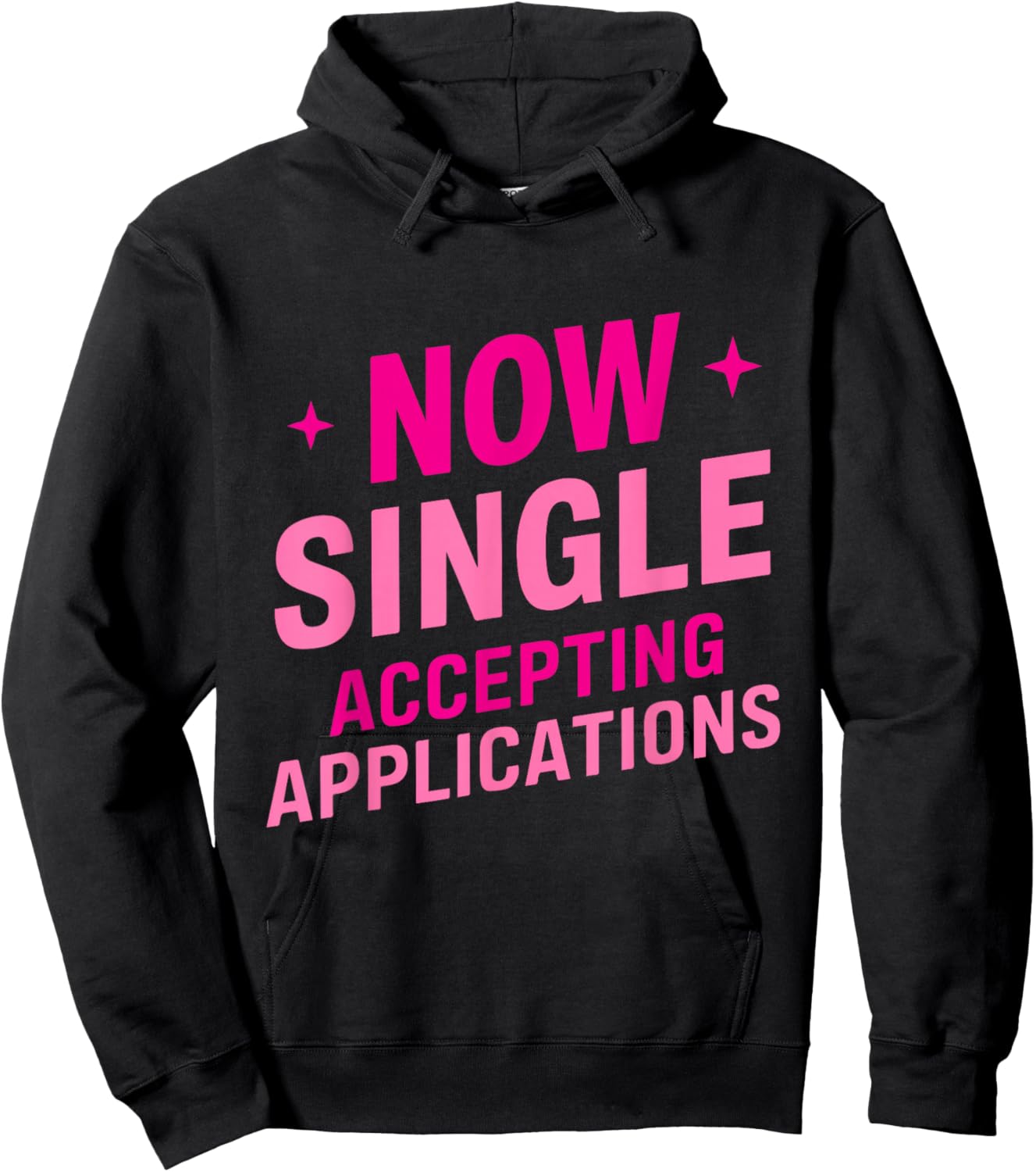 Now Single Accepting Applications Single Dating Hoodie - Hoodie | Black