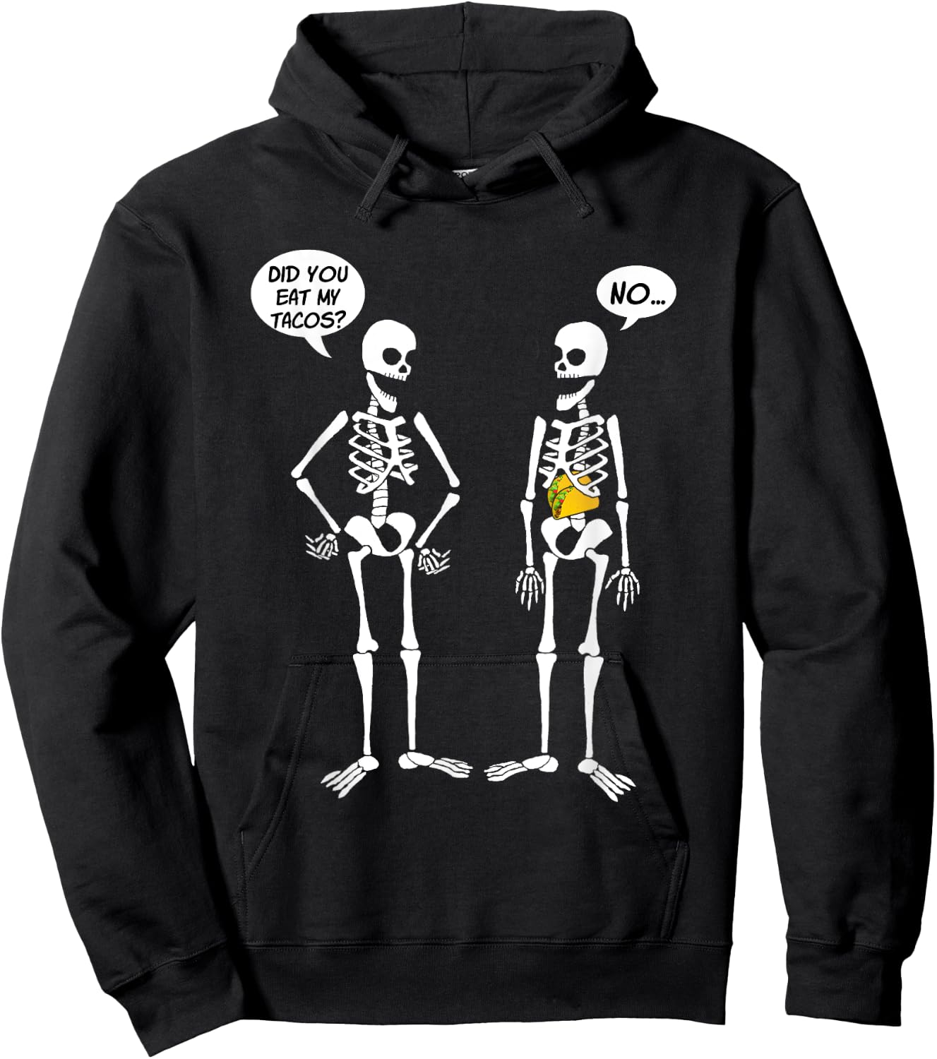 Did You Eat My Tacos? Cute Funny Skeleton Hoodie - Hoodie | Black