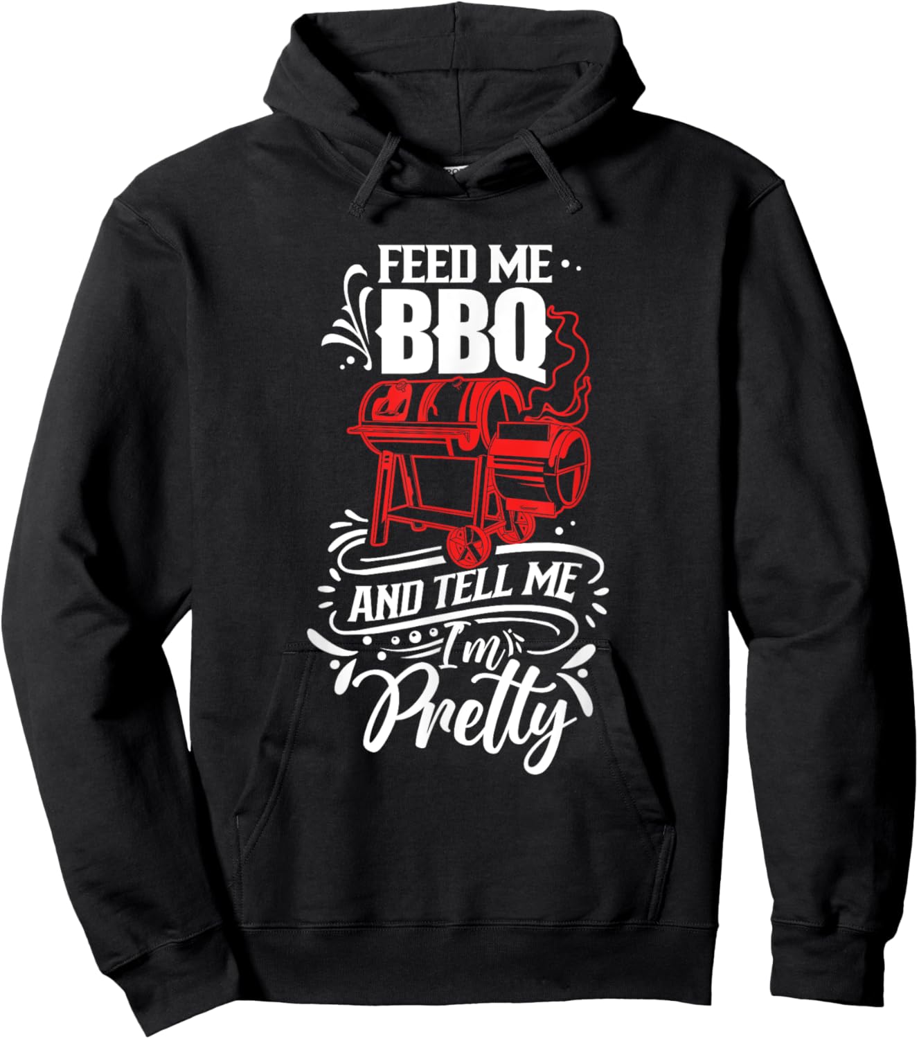 Feed Me Bbq And Tell Me I'm Pretty Meat Barbecue Grill Hoodie - Hoodie | Black