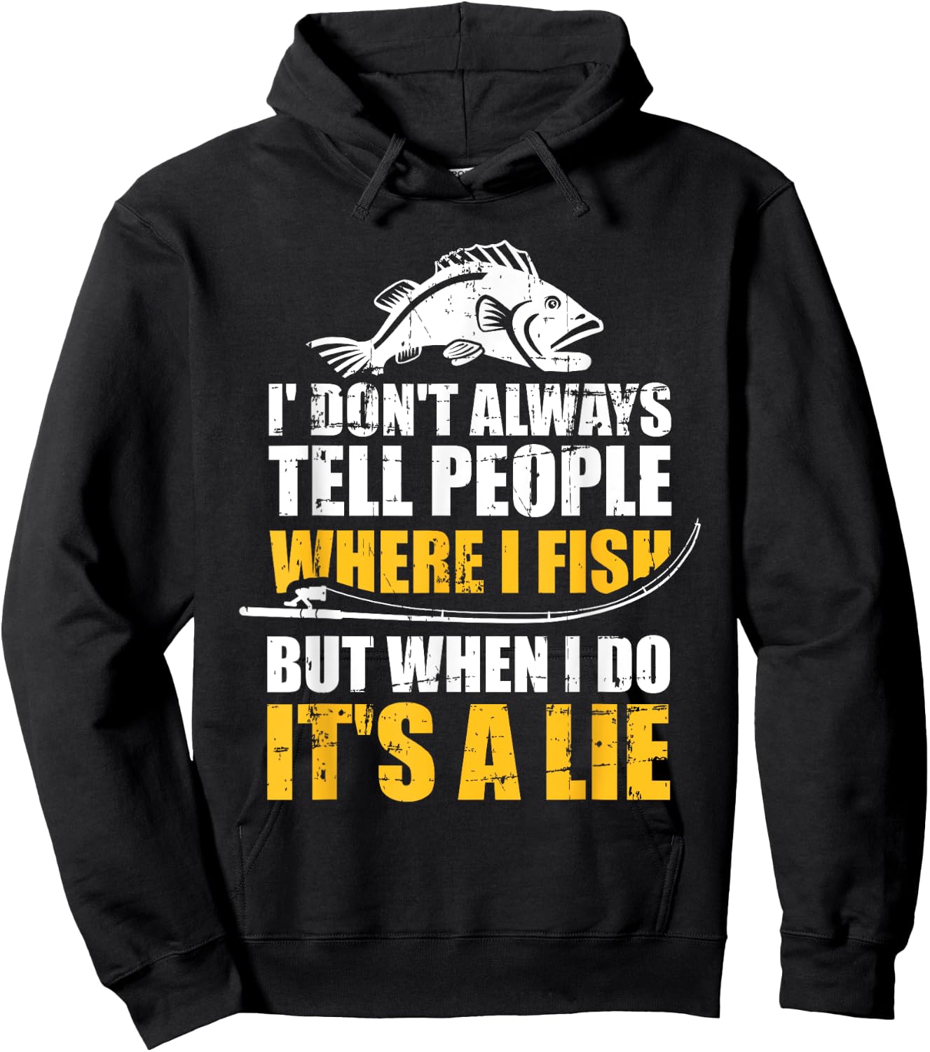 Fishing don't always tell people where fish when it's a lie Hoodie - Hoodie | Black