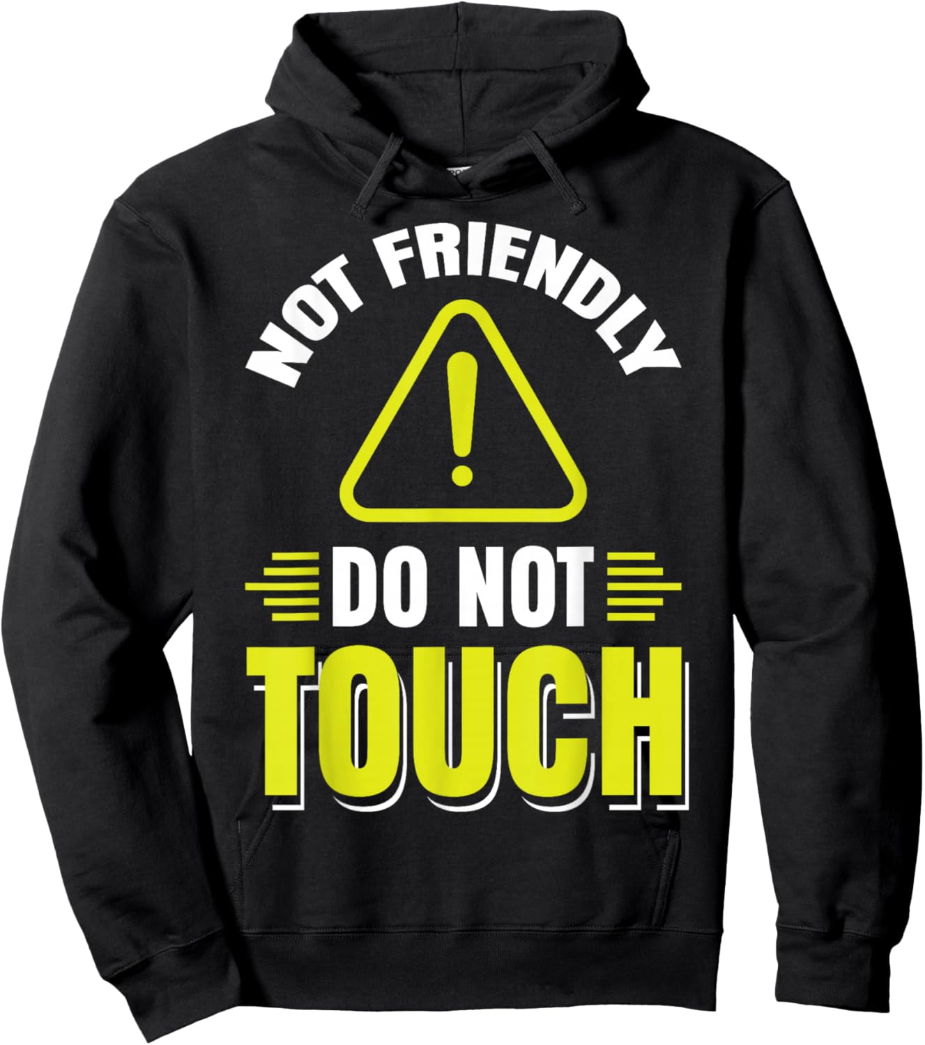 Sarcastic Loner Introvert Clothing Not Friendly Do Not Touch Black Casual Fun Hoodie - Hoodie | Black