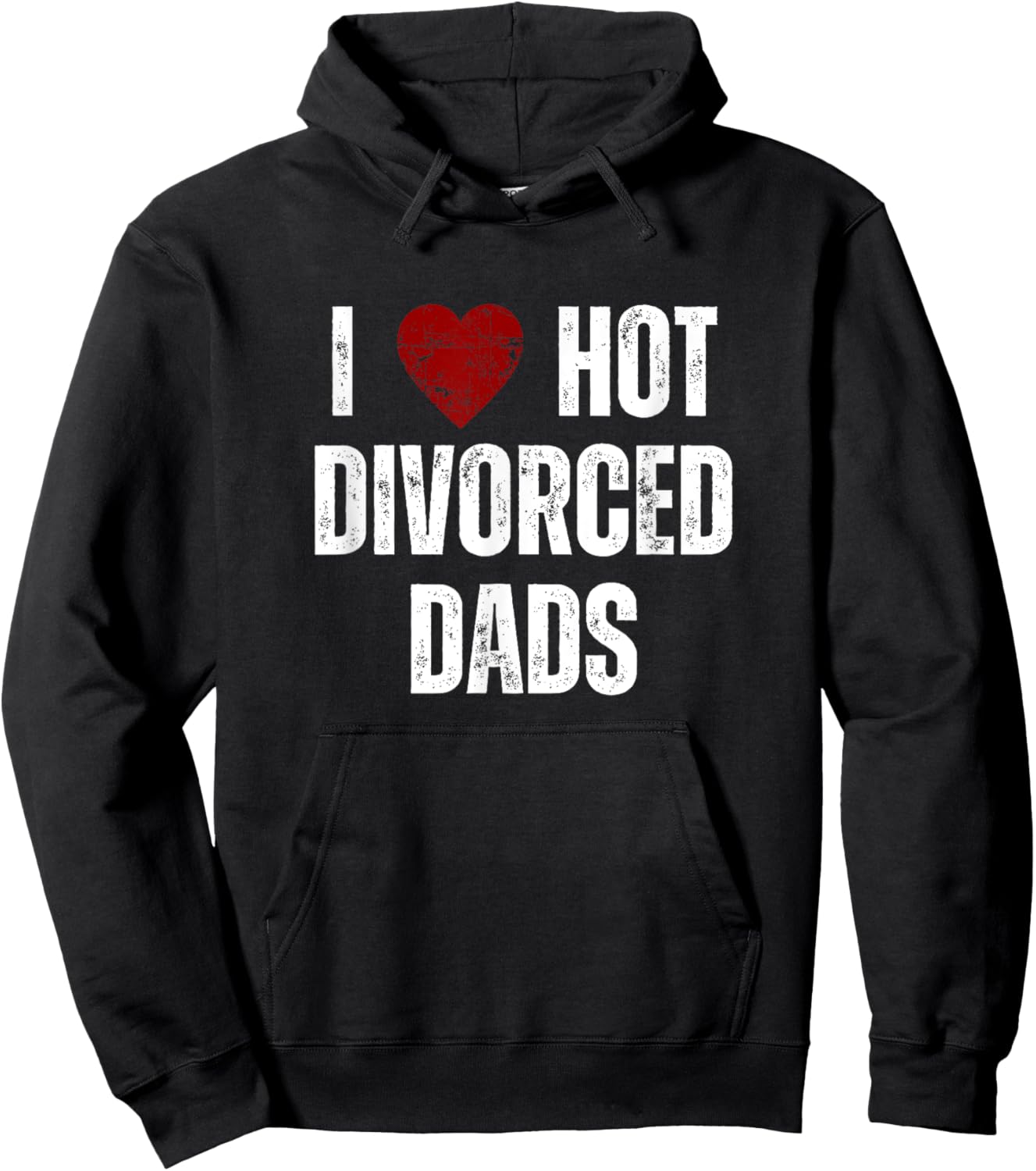 I Love Hot Divorced Dads Funny Red Hearts Hoodie - Hoodie | Black