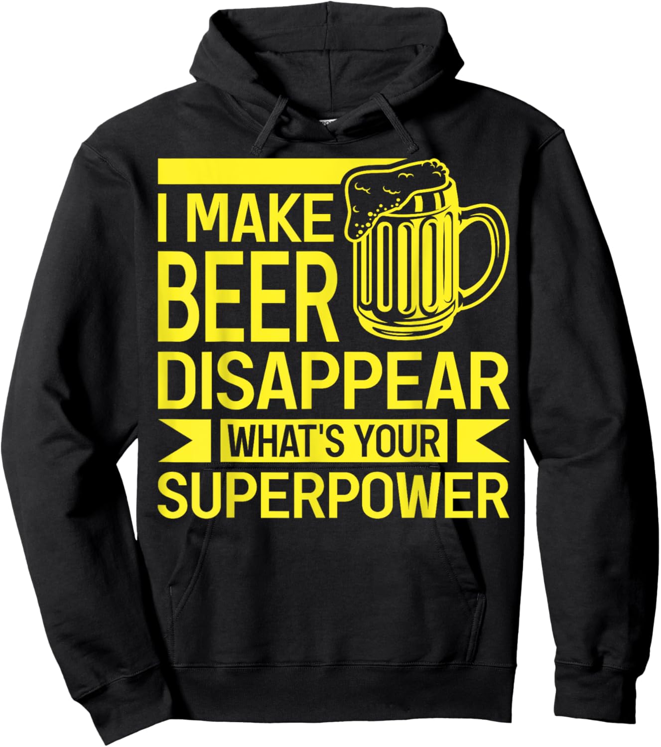 I Make Beer Disappear What's Your Superpower Funny Drinking Hoodie - Hoodie | Black