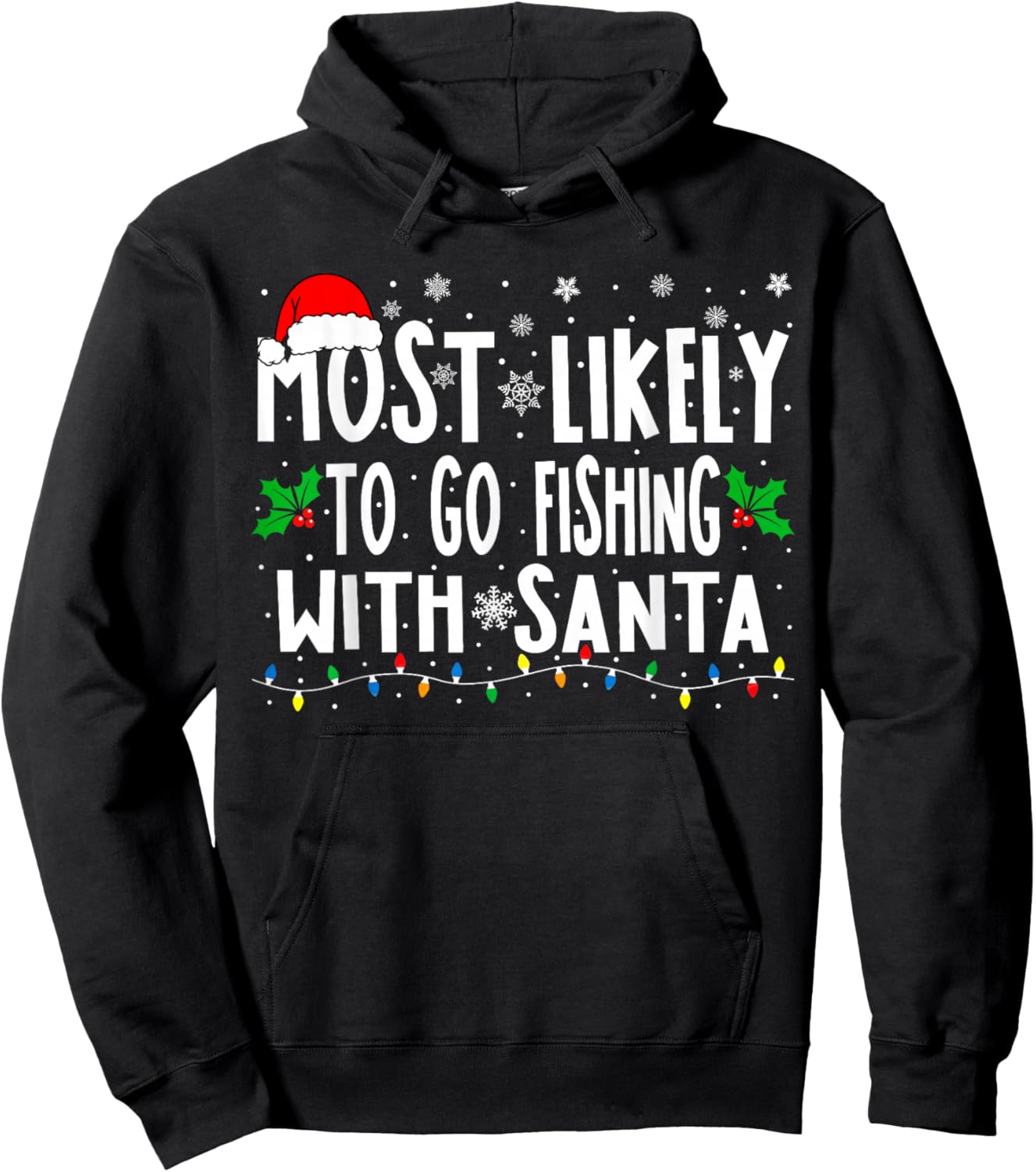 Most Likely To Go Fishing With Santa Fishing Funny Christmas Hoodie - Hoodie | Black