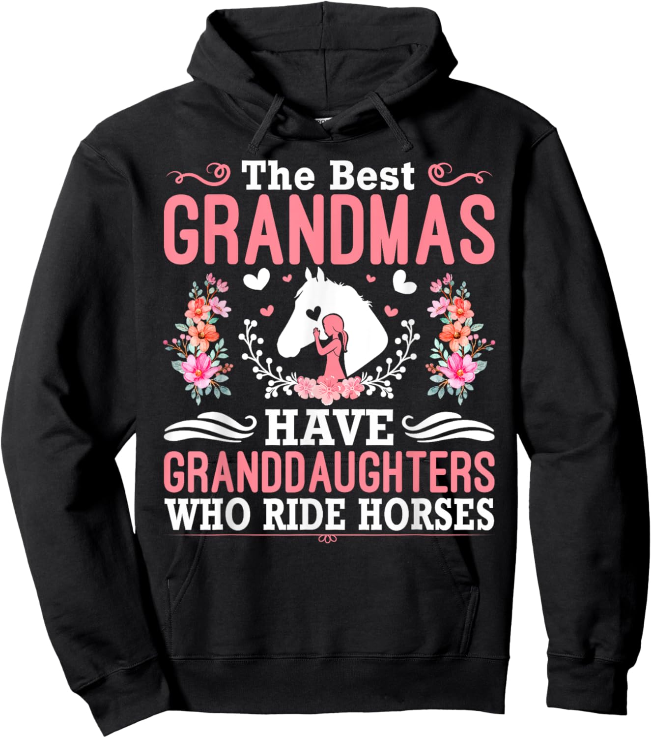 The Best Grandmas Have Granddaughters Who Ride Horses Hoodie - Hoodie | Black