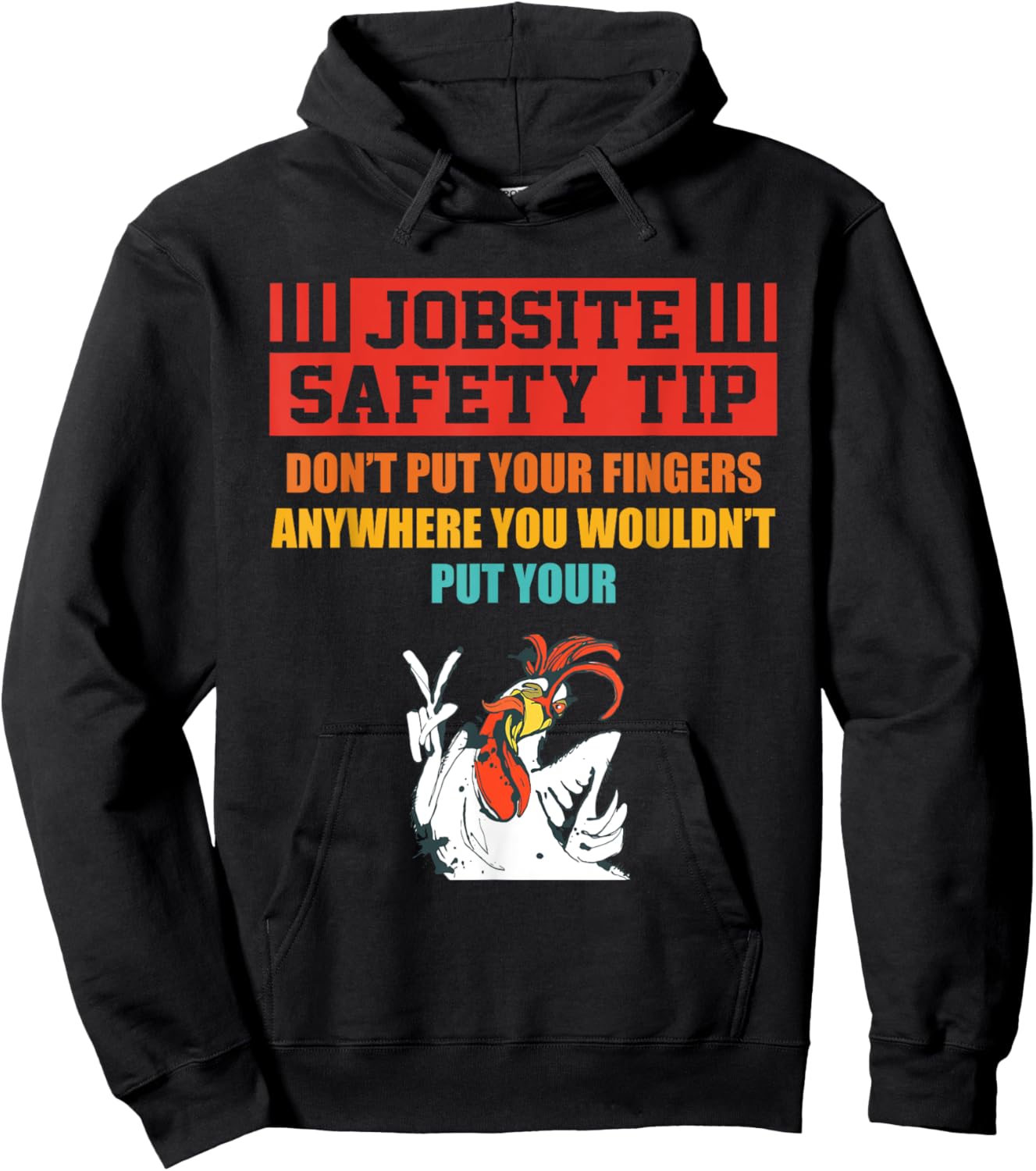 Jobsite Safety Tip Don't Put Your Fingers retro design Hoodie - Hoodie | Black