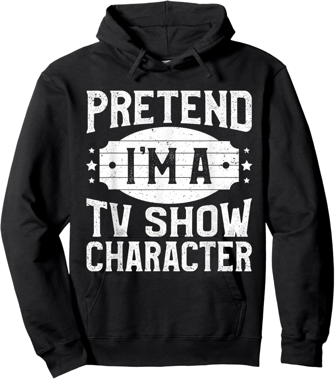 Pretend I'm A TV Show Character Costume Lazy Halloween Party Hoodie - Hoodie | Black