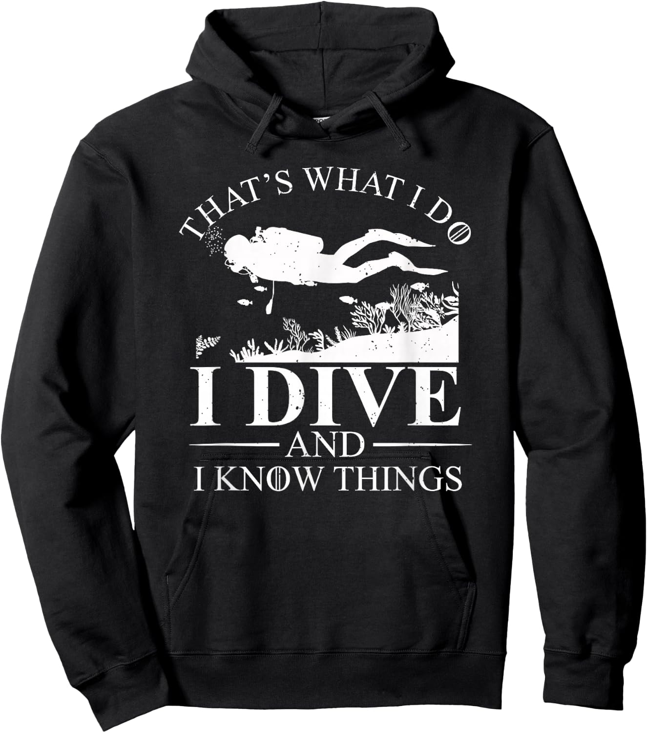I Dive and I Know Things Scuba Diver Gift Scuba Diving Hoodie - Hoodie | Black