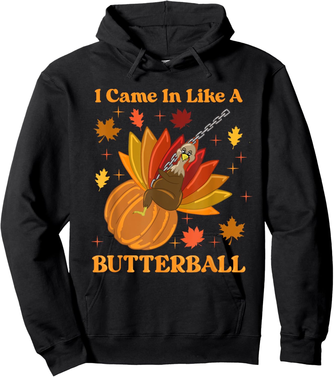 I Came in Like a Butterball Hoodie - Hoodie | Black