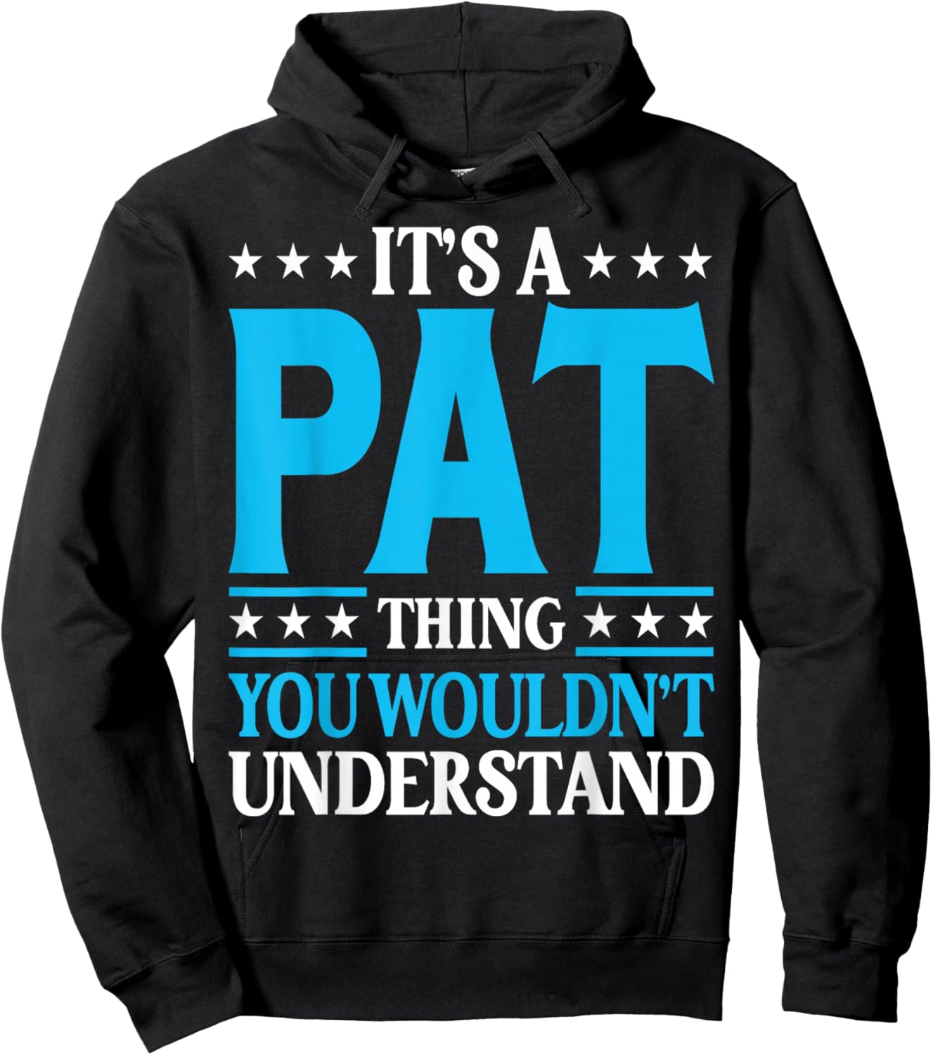 It's A Pat Thing Personal Name Funny Pat Hoodie - Hoodie | Black