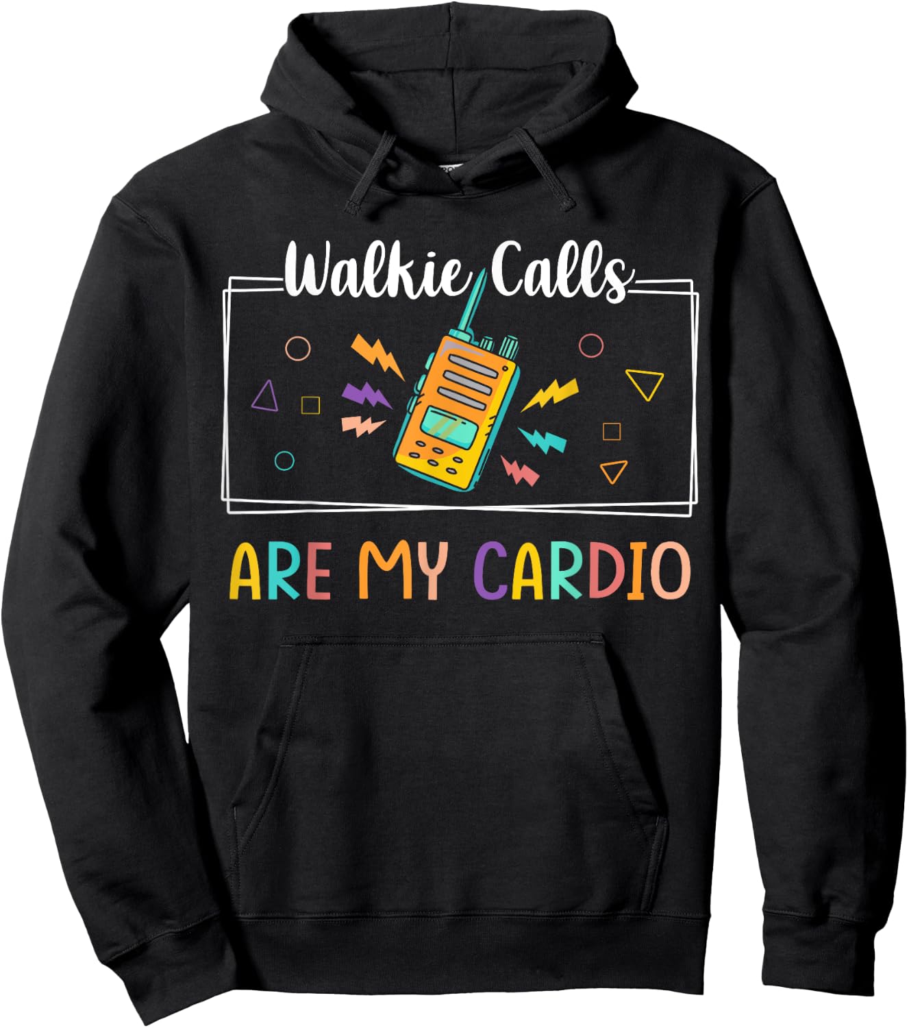 Walkie Calls Are My Cardio Special Education Teacher School Hoodie - Hoodie | Black