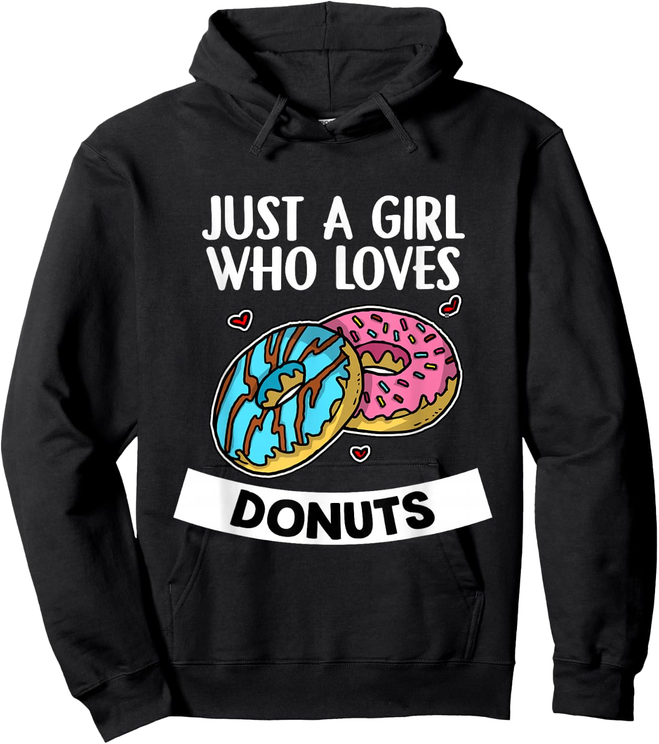 Just A Girl Who Loves Donuts Funny Donut Hoodie - Hoodie | Black
