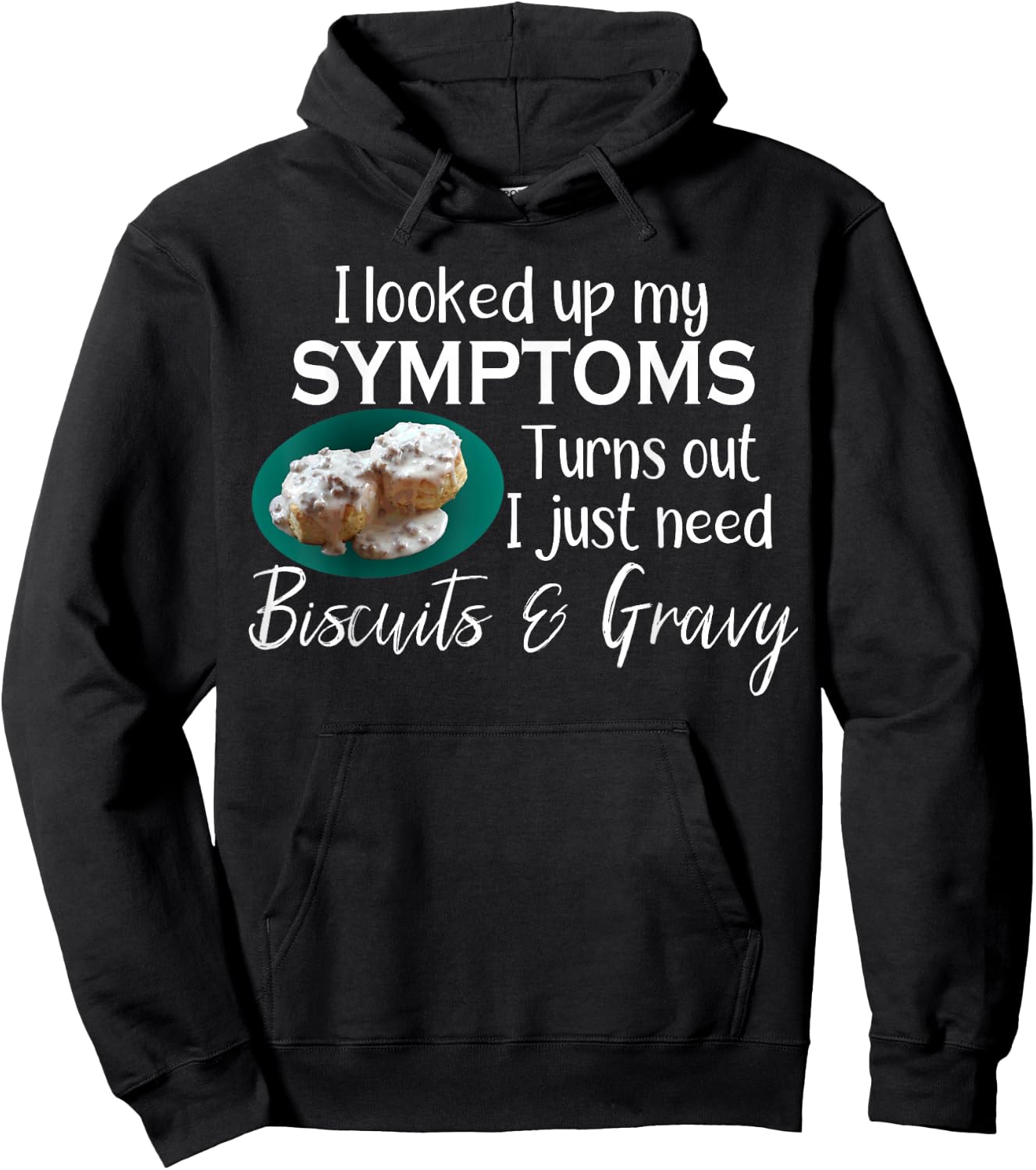 I Need Biscuits and Gravy Hoodie - Hoodie | Black