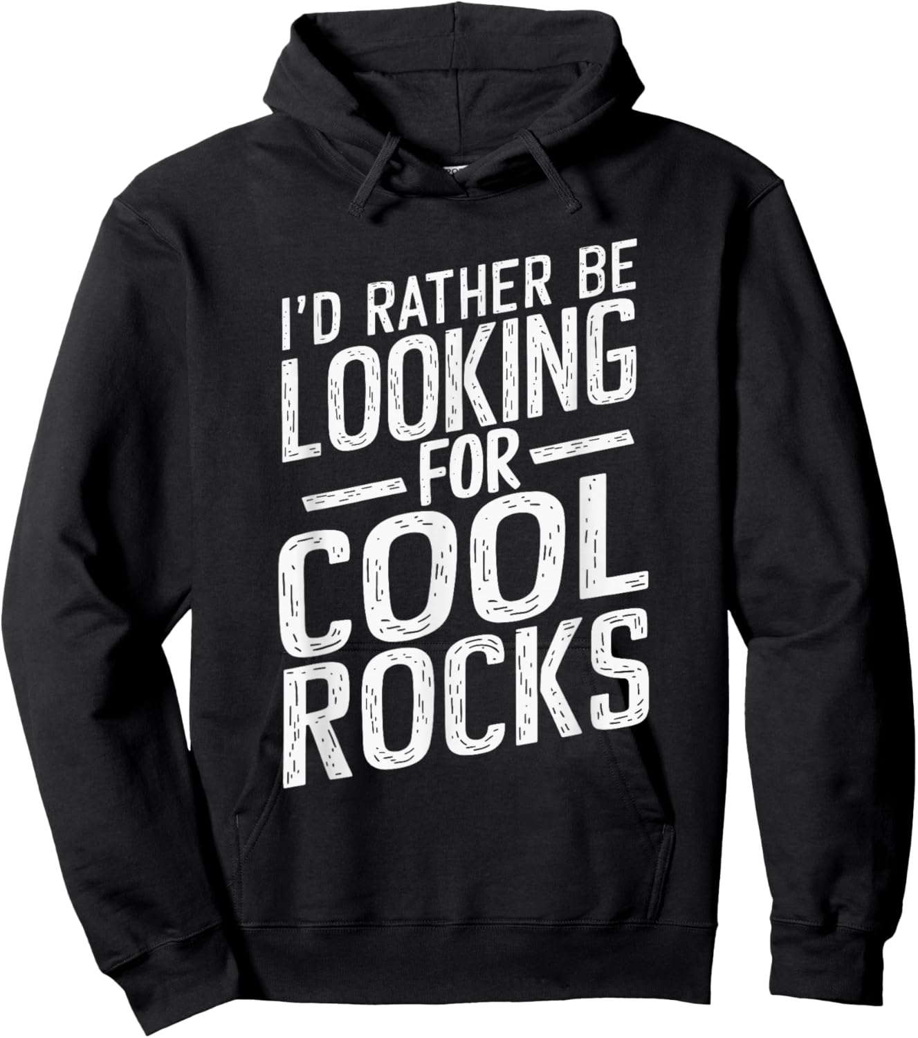 I'd Rather Be Looking For Cool Rocks Hoodie - Hoodie | Black