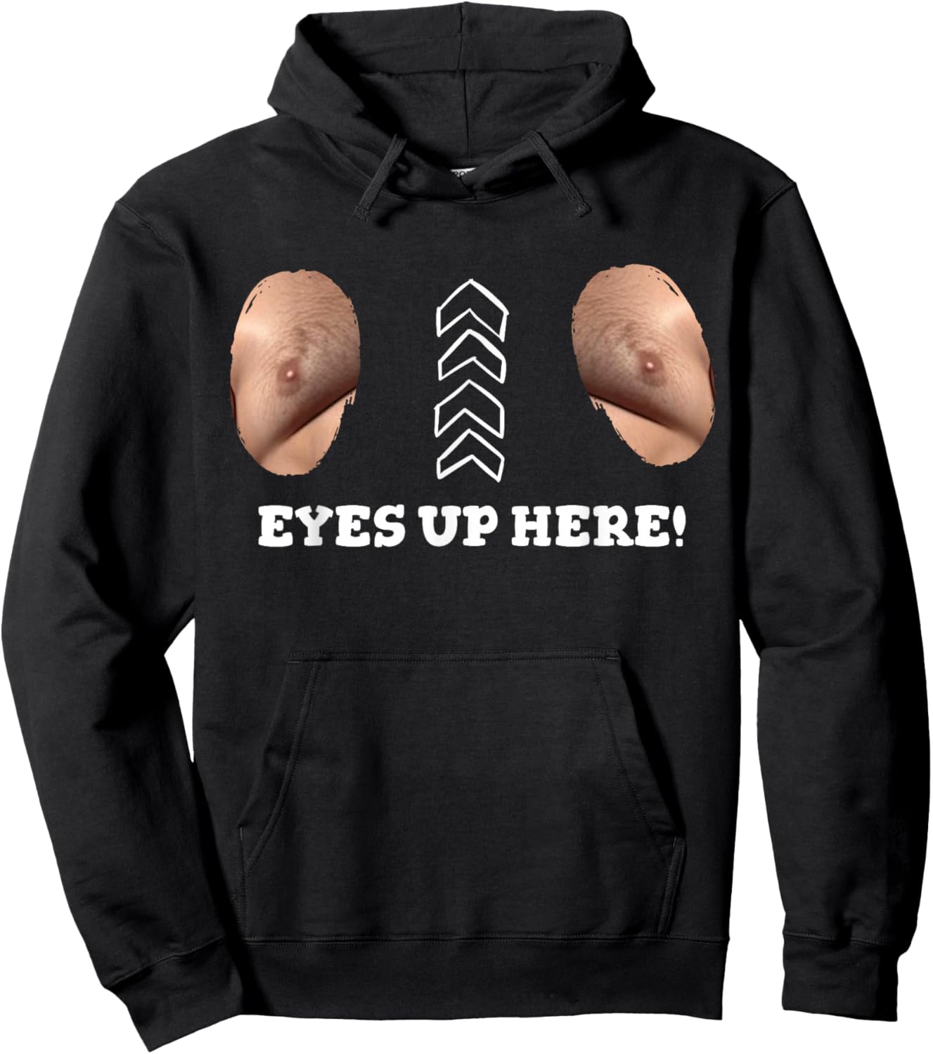 My Eyes are Up Here with Cut Out for Man Boobs Funny Men Hoodie - Hoodie | Black