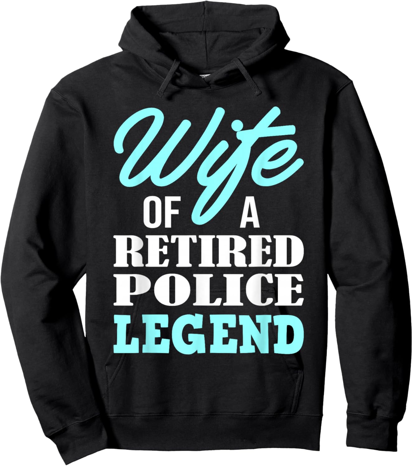 Wife Of A Retired Police Legend Funny Retirement Gift Hoodie - Hoodie | Black