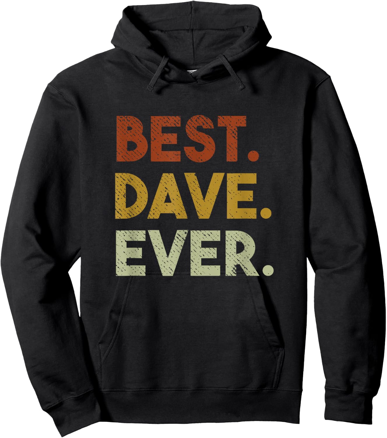 Best Dave Ever Funny Gift Dave Hoodie - Hoodie | Black