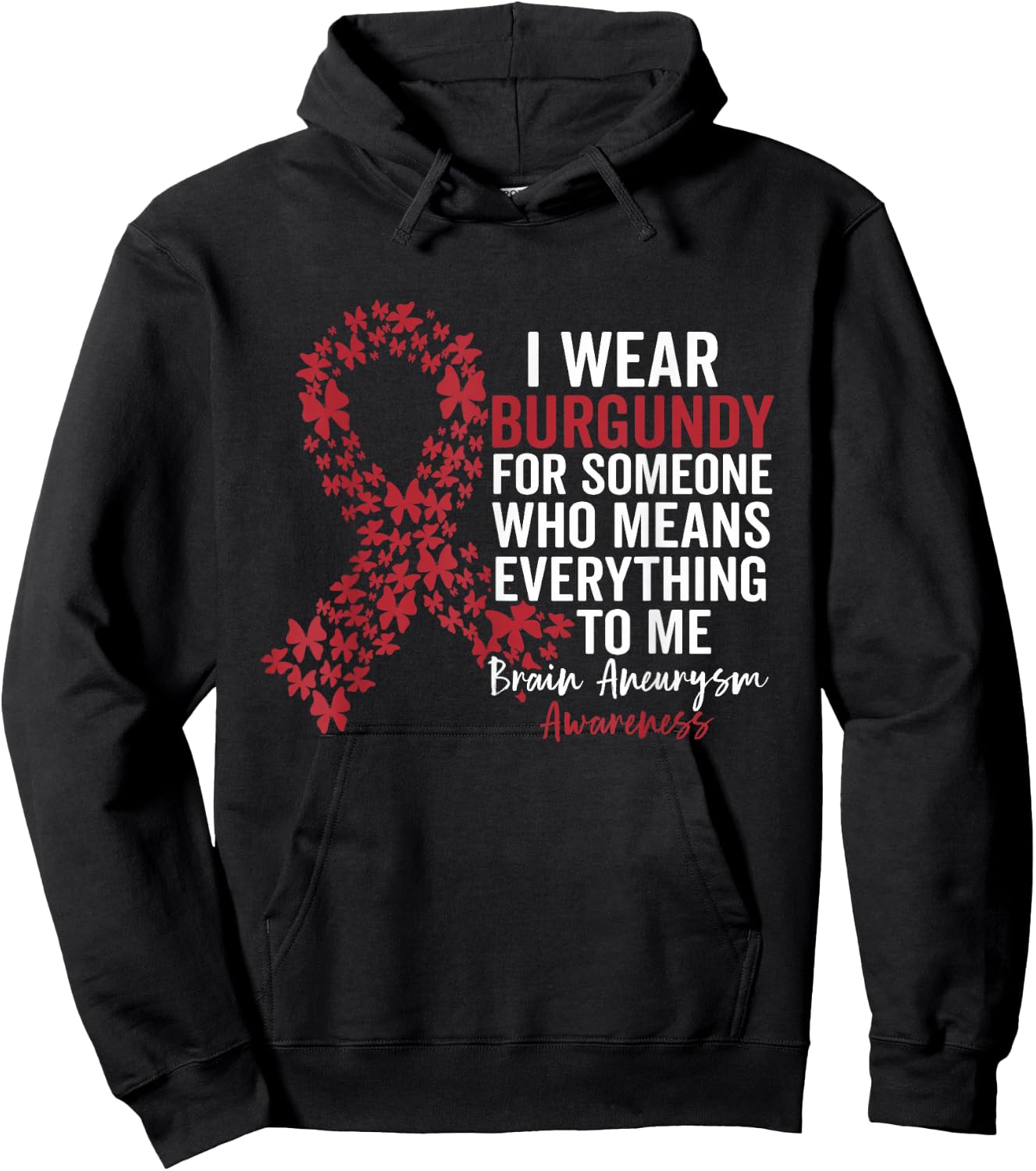 I Wear Burgundy for Brain Aneurysm Awareness Support Squad Hoodie - Hoodie | Black