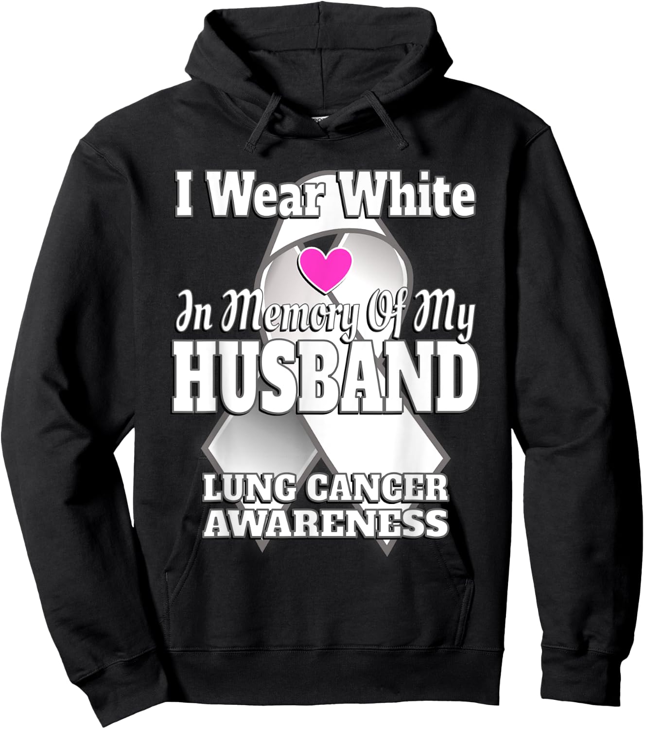 I Wear White In Memory Of My Husband Lung Cancer Awareness Hoodie - Hoodie | Black