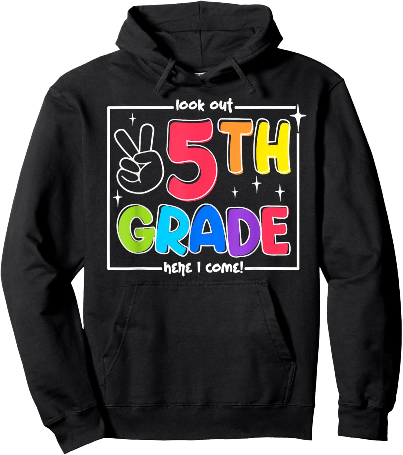 Look Out 5th Grade Here I Come Fifth Grade Back To School Hoodie - Hoodie | Black
