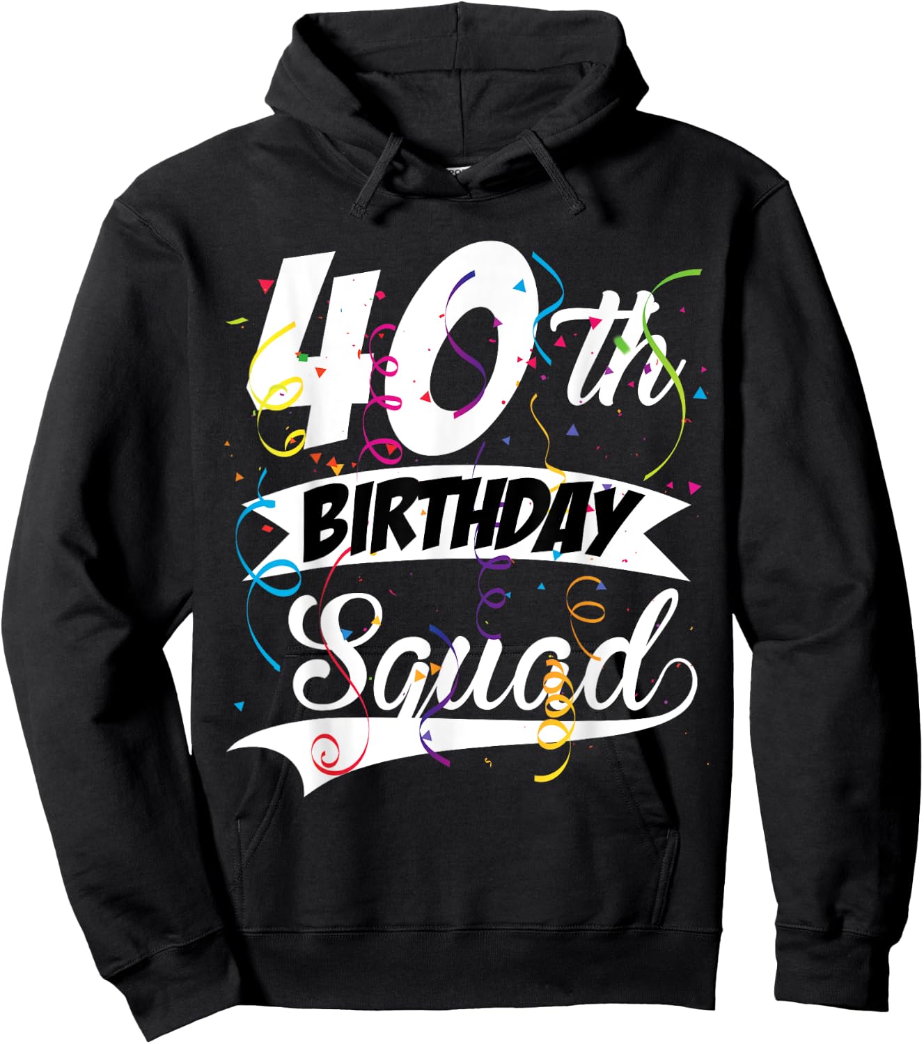 40th Birthday Squad B-day Party Forty Years Old Hoodie - Hoodie | Black