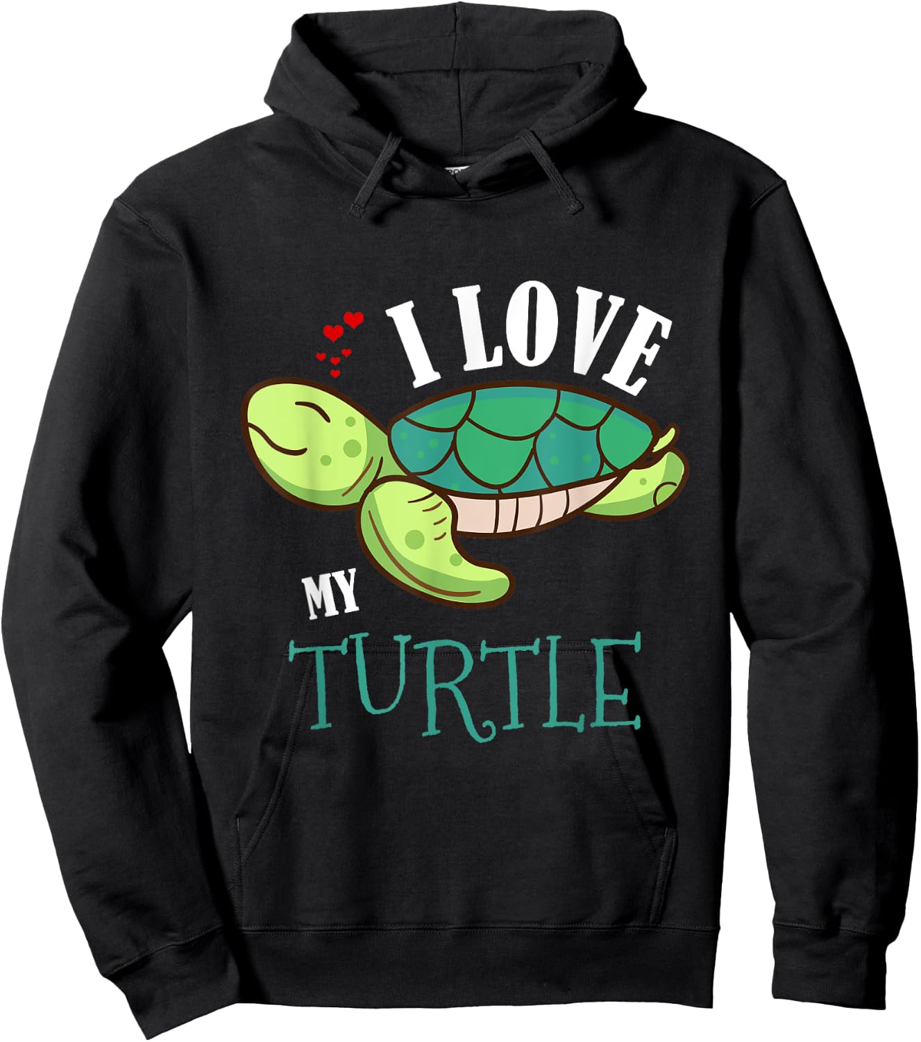 Fun Cute I Love My Turtle Lovers Gift Hoodie - Hoodie | Black